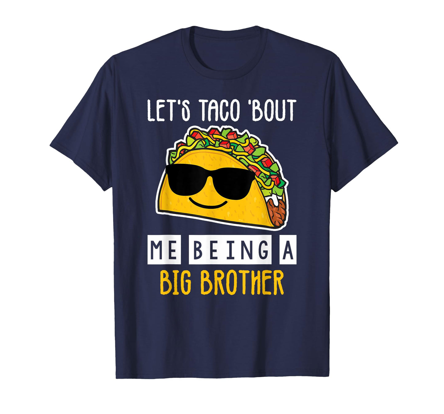 Let's Taco Bout Me Being A Big Brother Announcement Funny T-Shirt