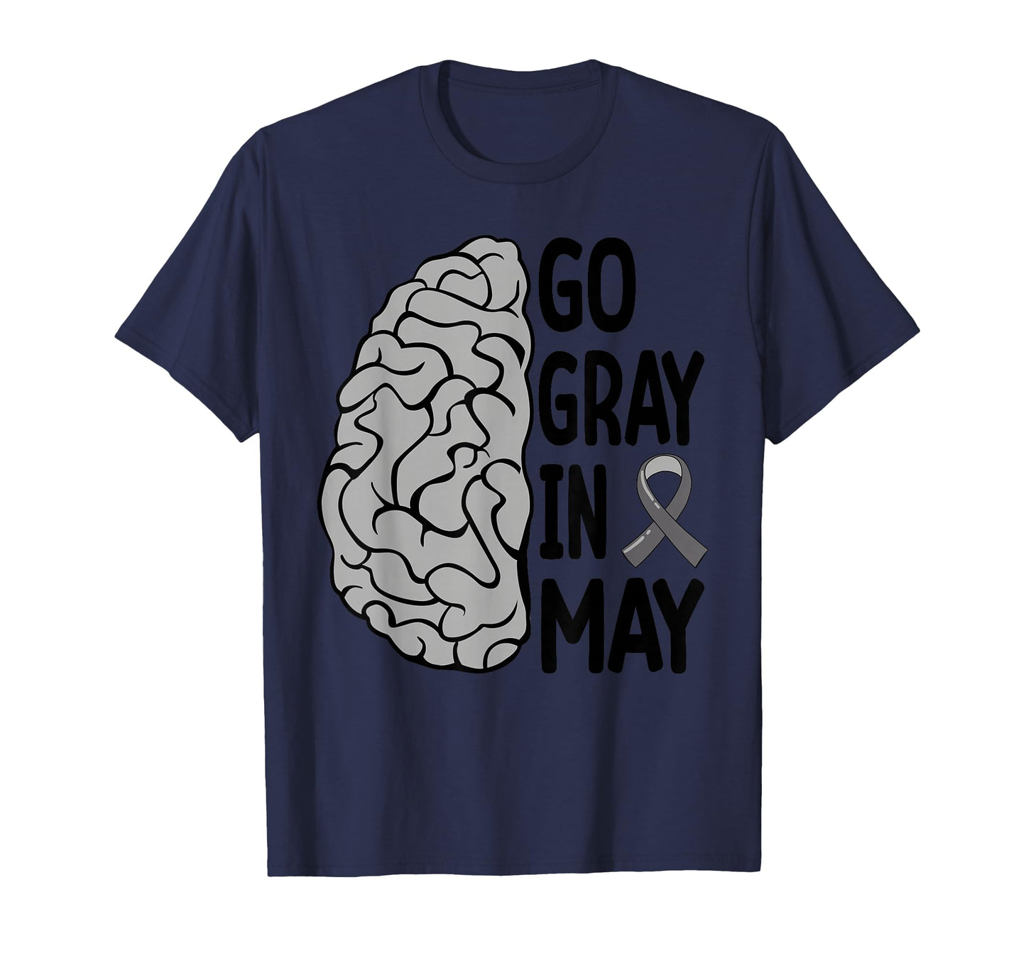 Glioblastoma Awareness Ribbon Brain Tumor Go Gray In May T-Shirt