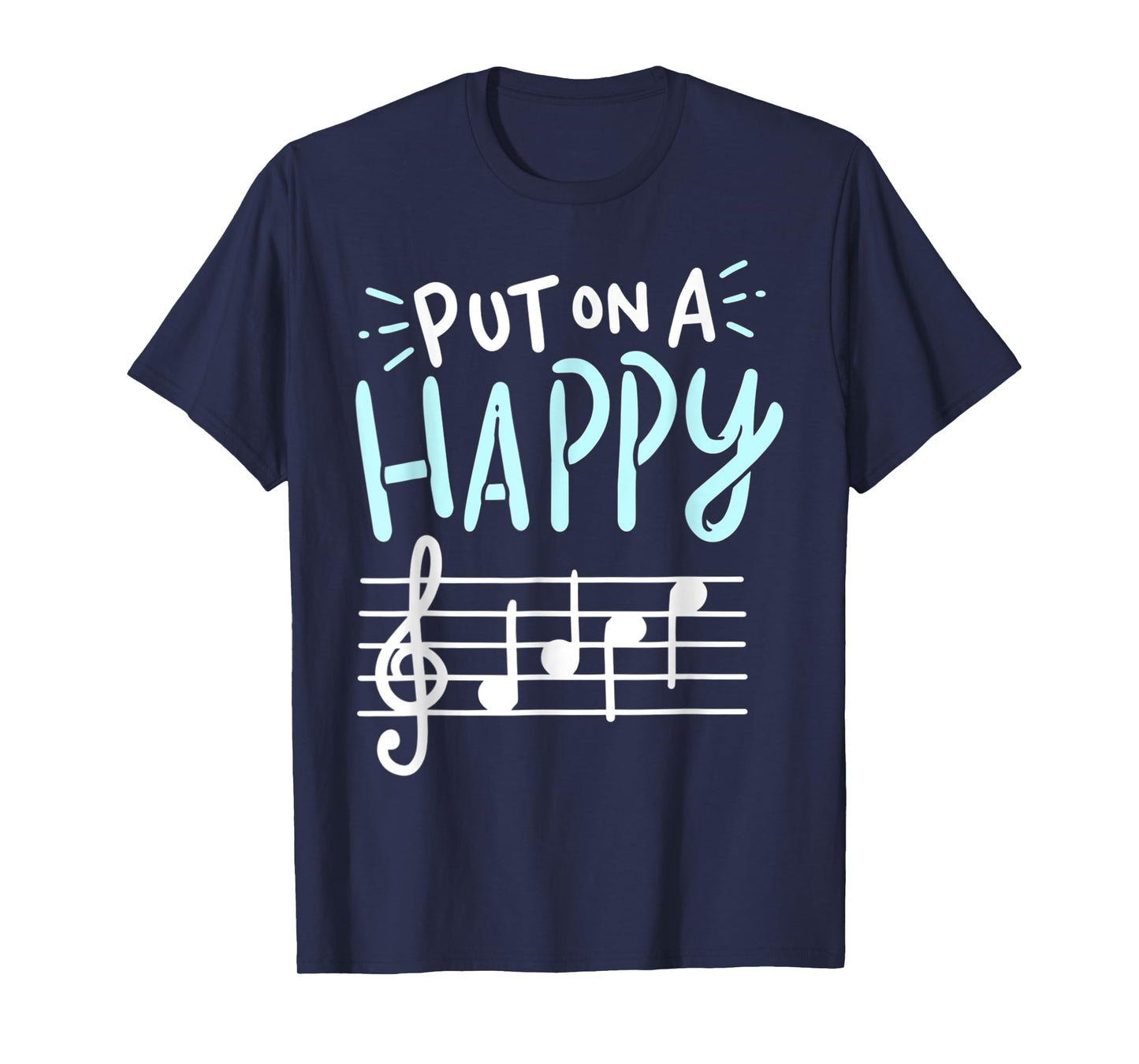 Put On A Happy Face Music - Funny Music Teacher T-Shirt