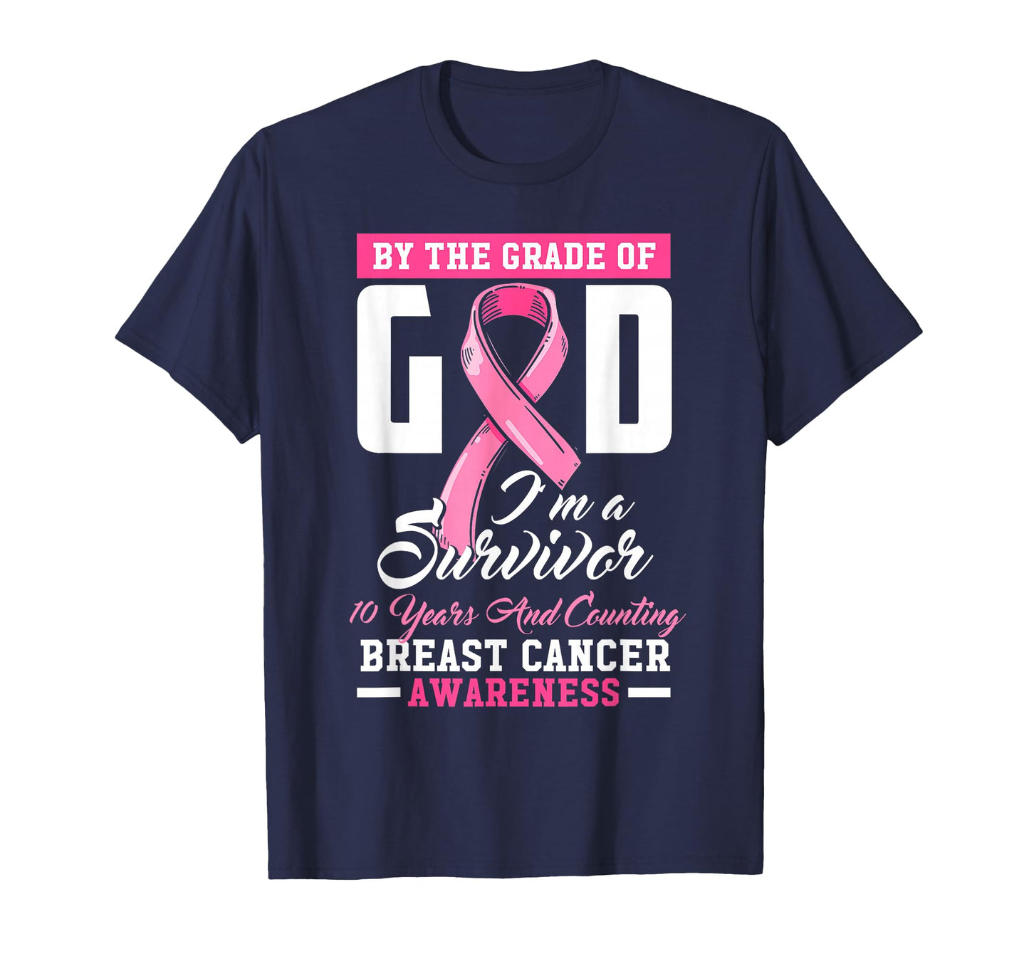 by The Grace of God Survivor 10 Year Breast Cancer Awareness T-Shirt