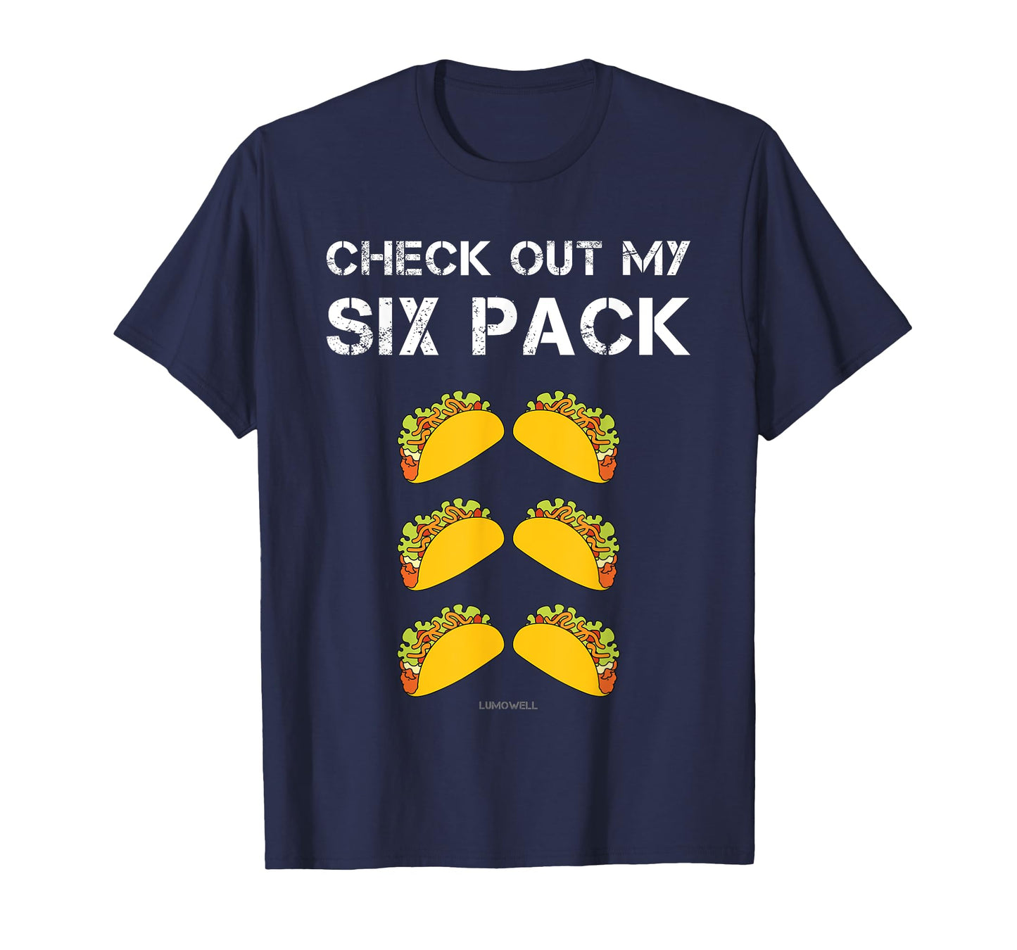 Check Out My Six Pack Tacos Shirt - Funny Taco Shirts T-Shirt