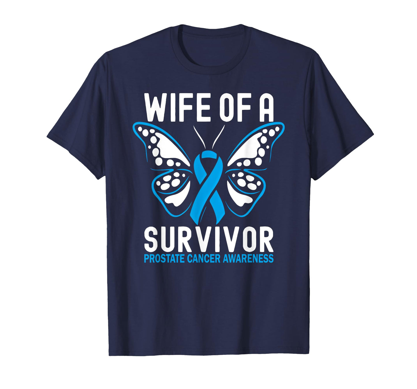 Wife of a Prostate Cancer Survivor T-Shirt