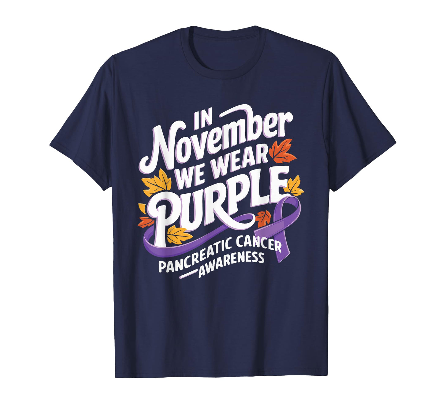 In November We Wear Purple Pancreatic Cancer Awareness T-Shirt