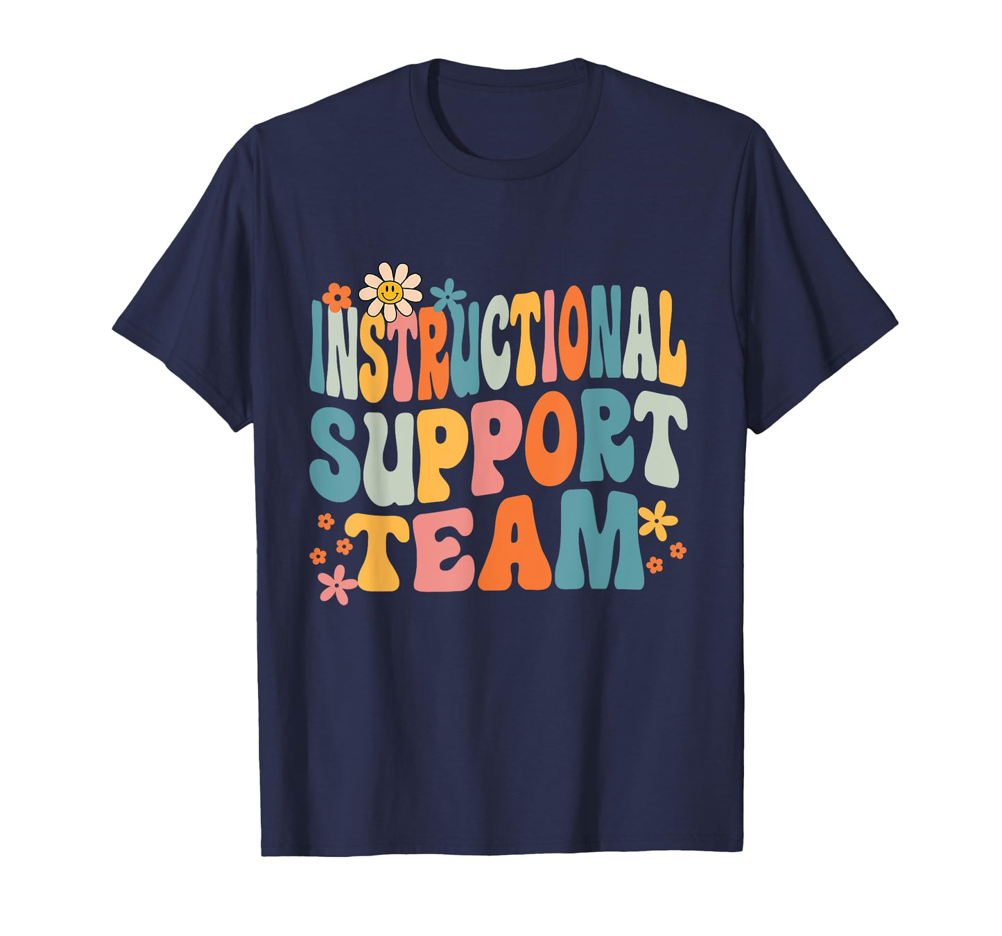 Instructional Support Team Groovy Teacher Student Men Women Girls Kids T-Shirt
