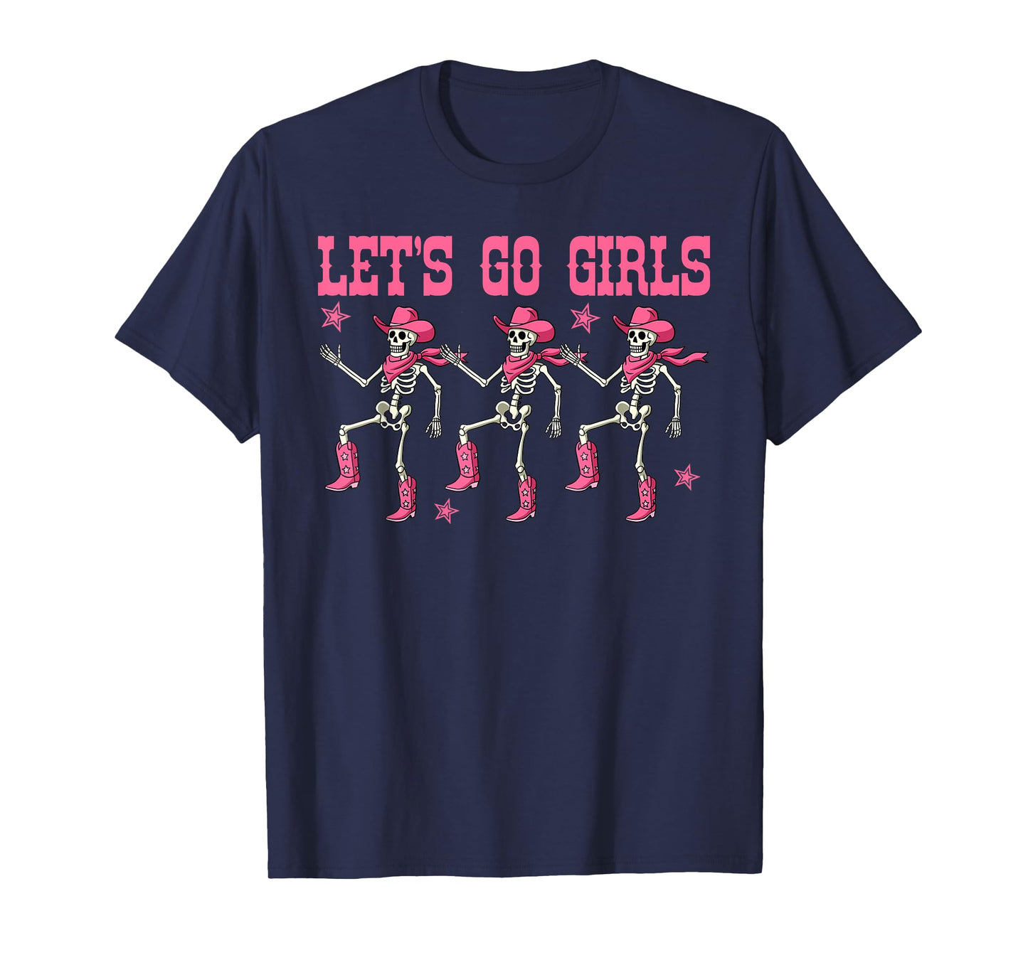Let's Go Girls Western Women Skeleton Cowgirl Dancing T-Shirt