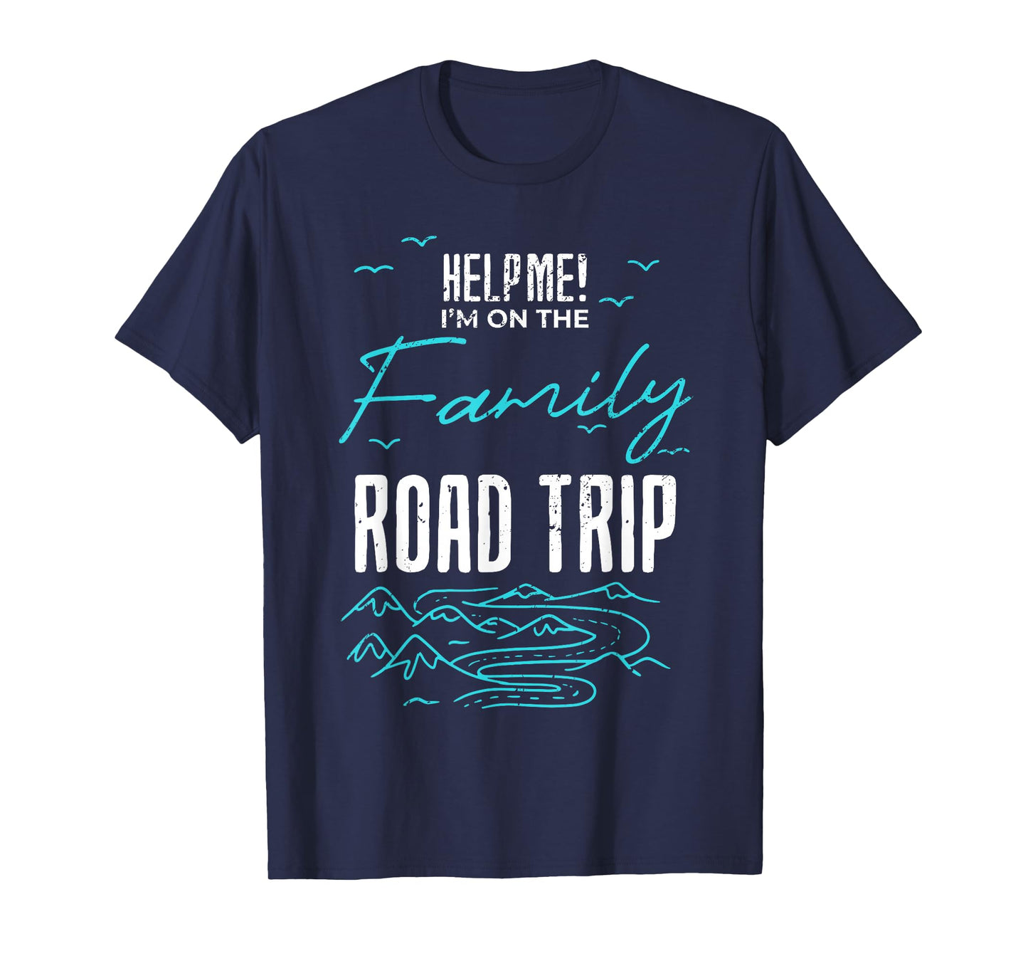 Funny Family Road Trip Family Vacation Reunion Roadtripping T-Shirt