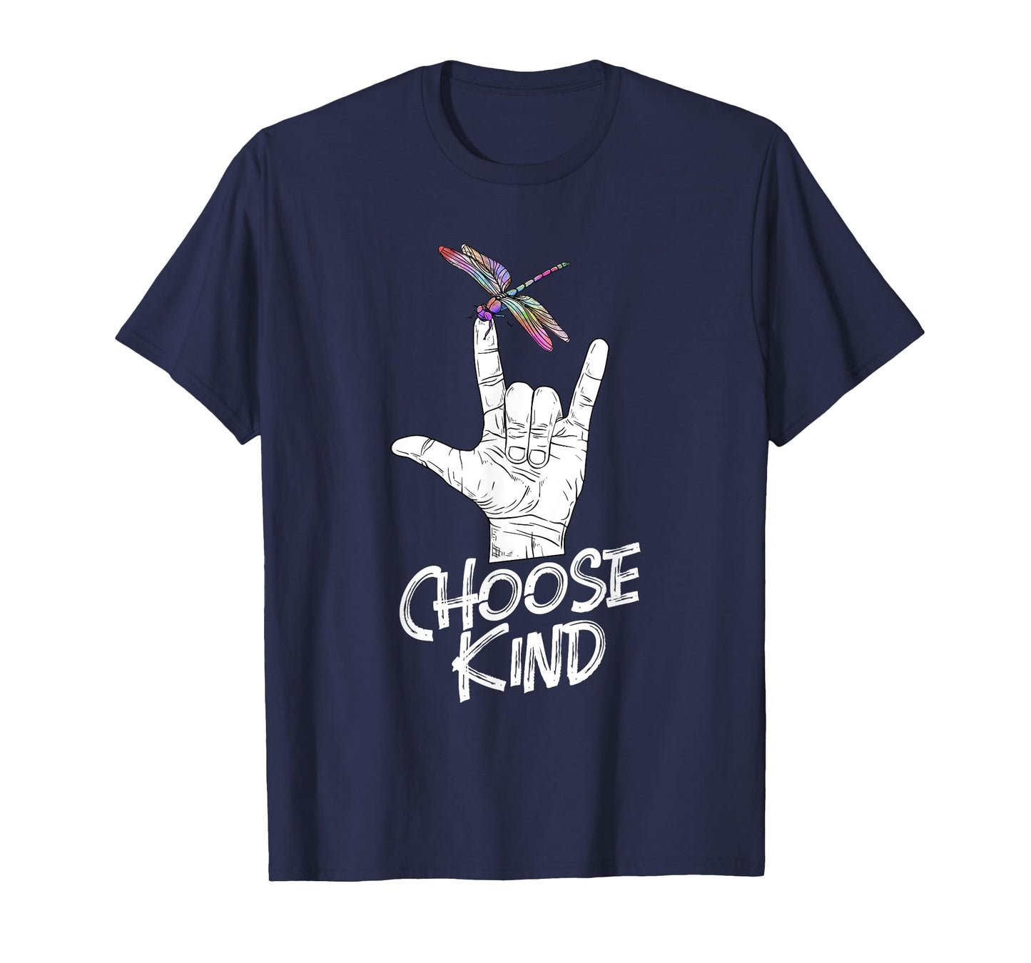 Choose Kind - ASL Language Dragonfly Lover Insects T-Shirt