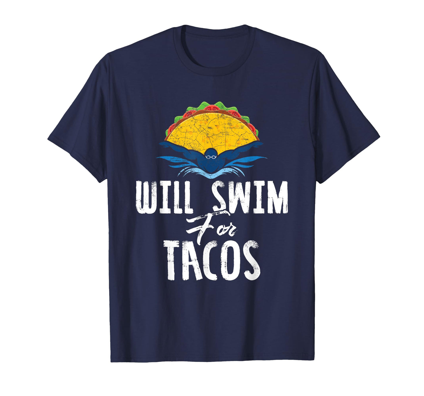 Swimmer Will Swim for Tacos Swimming Taco Lovers Gift T-Shirt