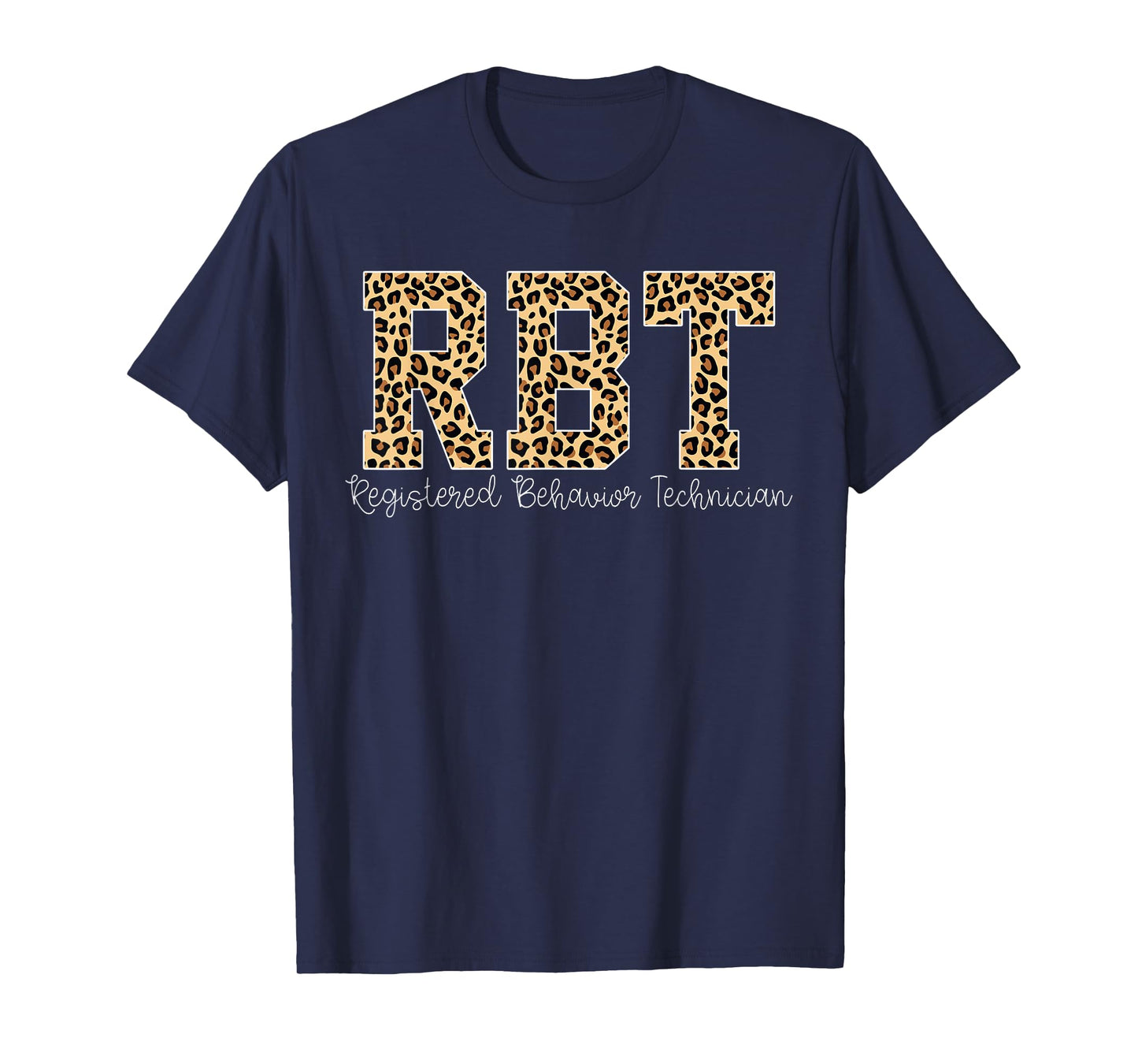 Leopard RBT Registered Behavior Technician ABA Therapist T-Shirt