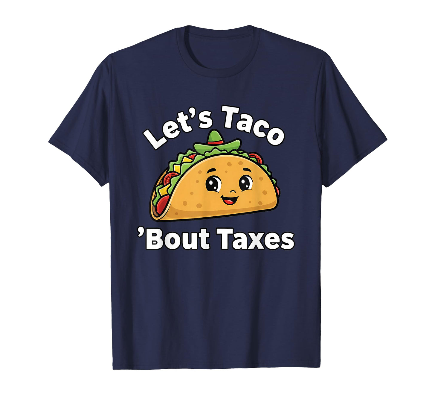 Let's Taco 'Bout Taxes Funny Tax Accountant T-Shirt