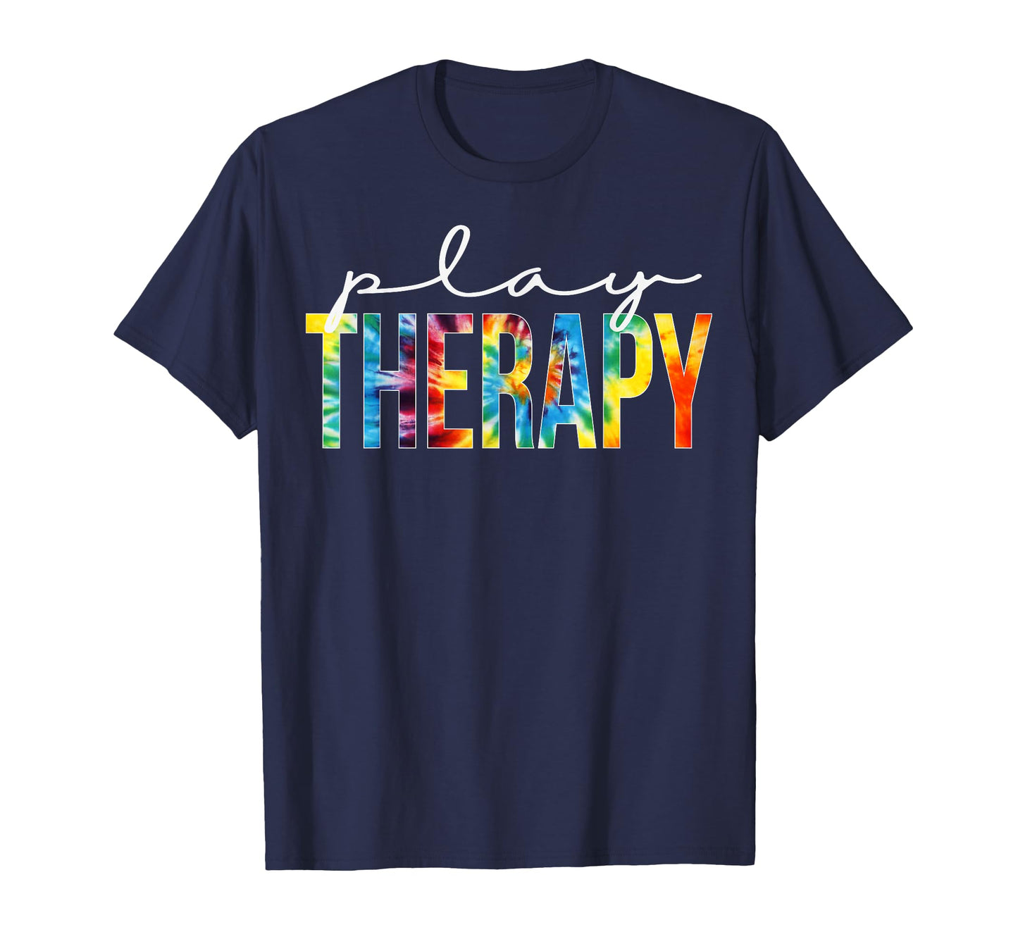 Play Therapy Appreciation Day Tie Dye For Women For Work T-Shirt