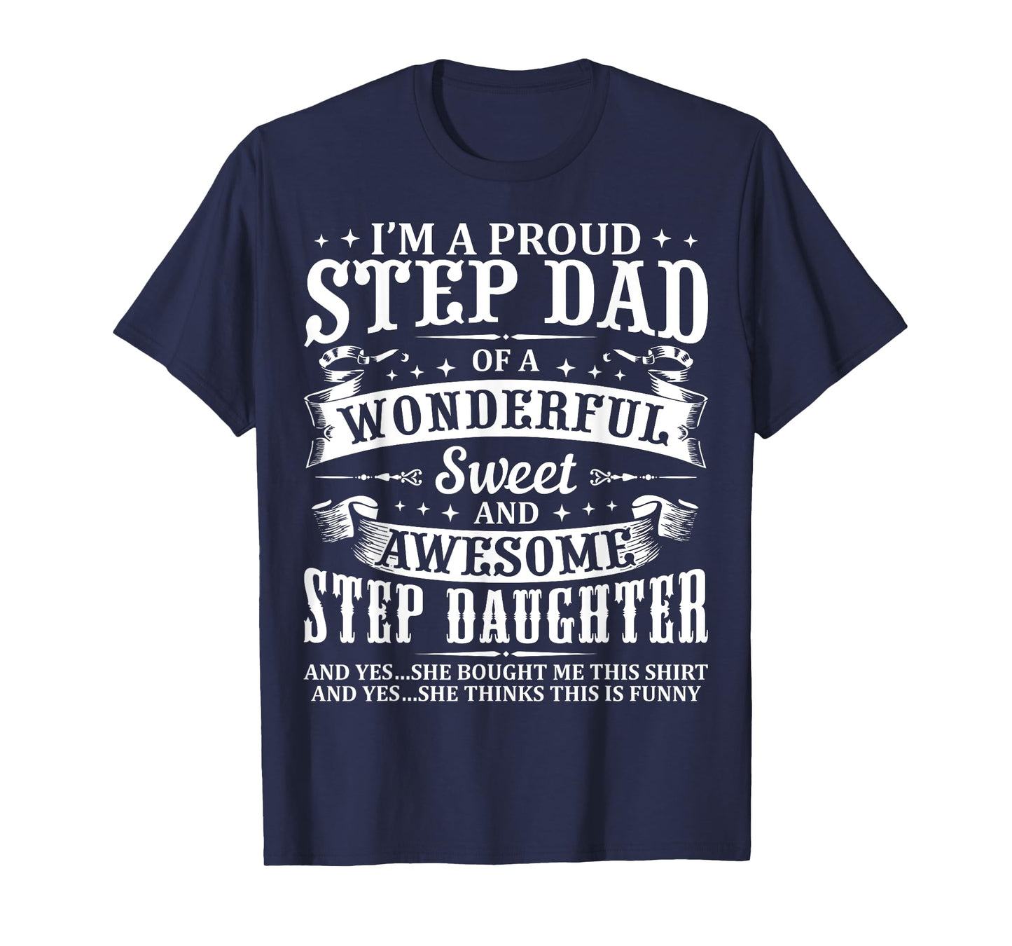 Funny Step Dad Fathers Day Christmas Step Daughter Stepdad T-Shirt