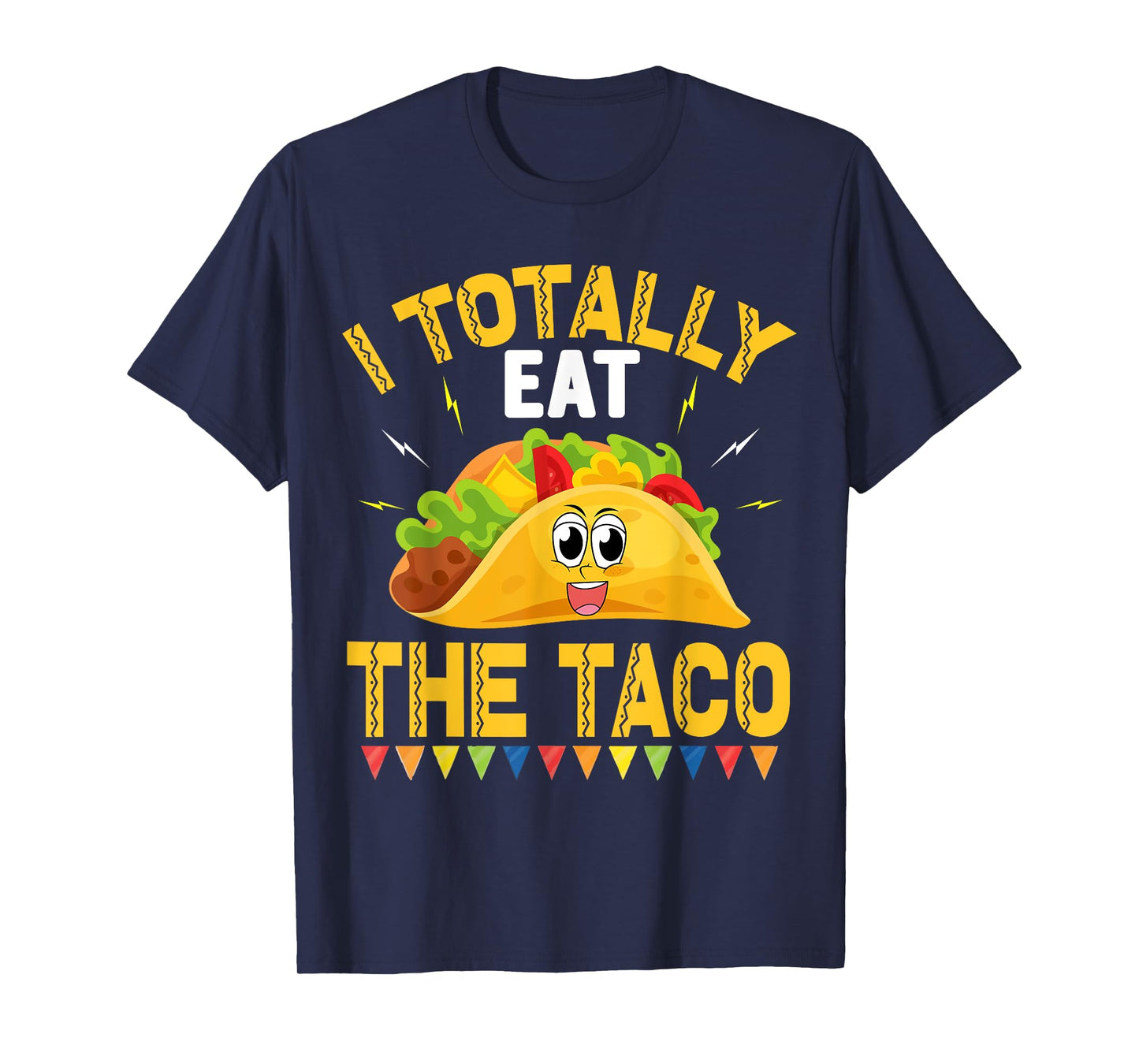 I Totally Eat The Taco - funny sexual humor (C) T-Shirt