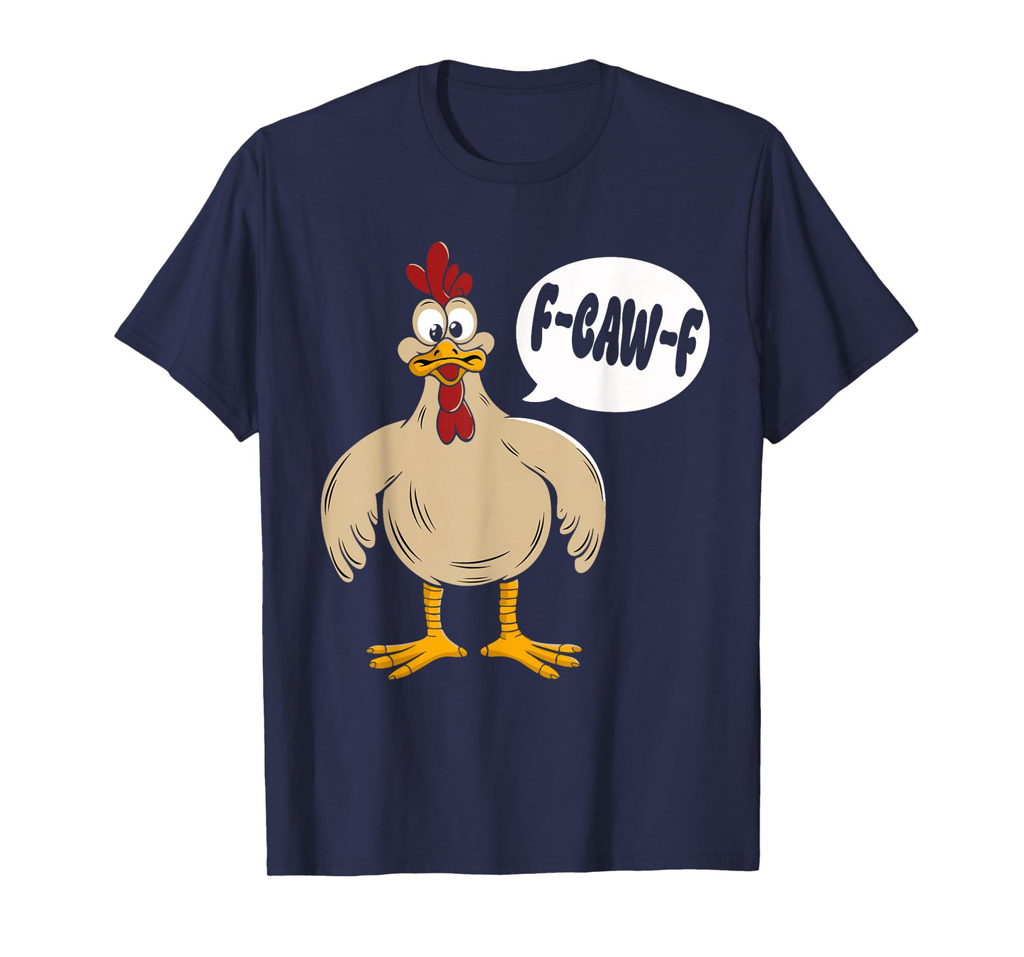F-CAW-F Funny Chicken Humor Sarcastic Retro Apparel T-Shirt