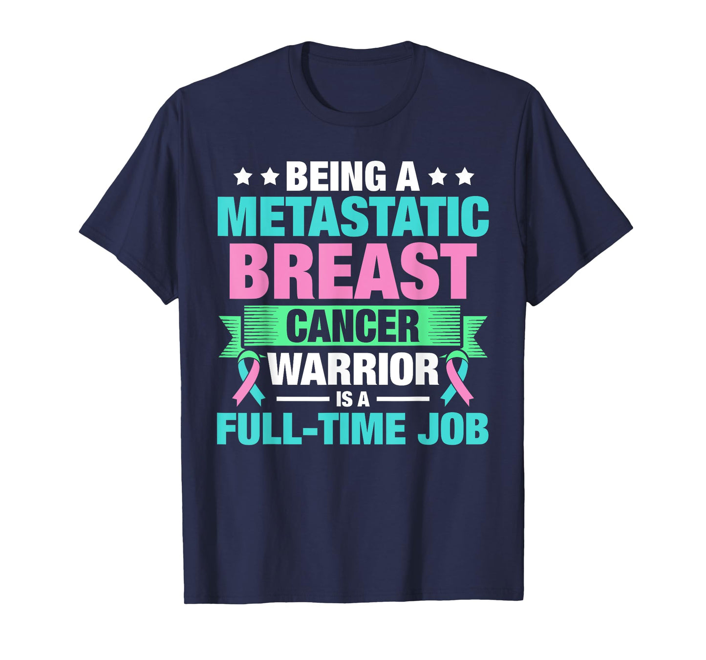Metastatic Breast Cancer Awareness Treating Warrior T-Shirt
