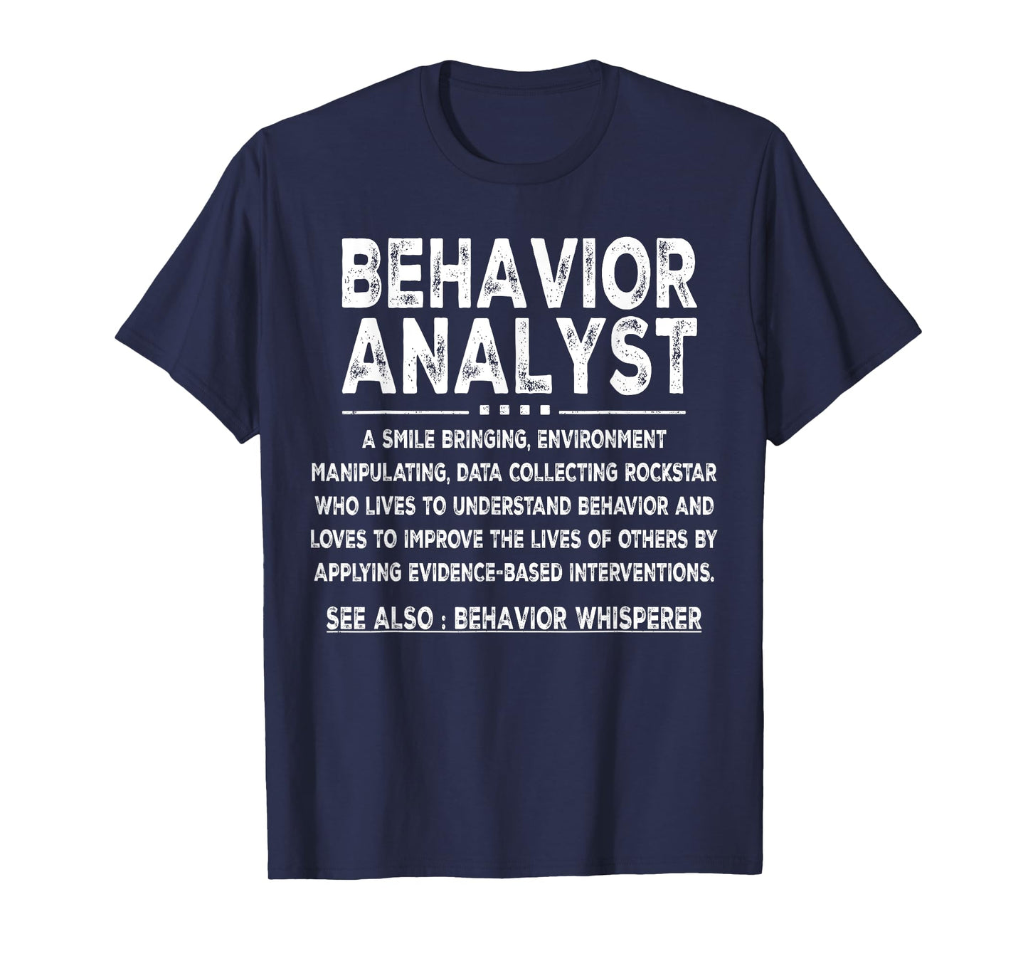 Behavior Analyst Definition behavior analysis day T-Shirt