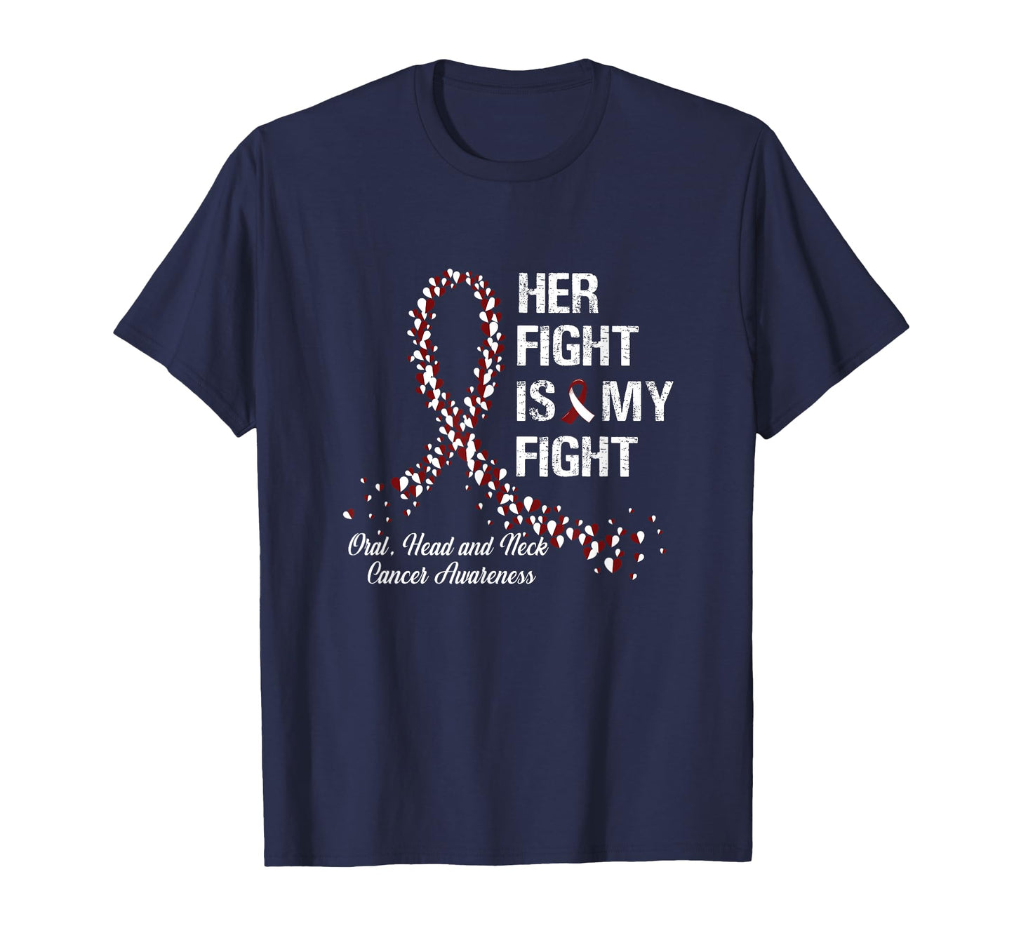 Her Fight Is My Fight Oral Head and Neck Cancer Awareness T-Shirt