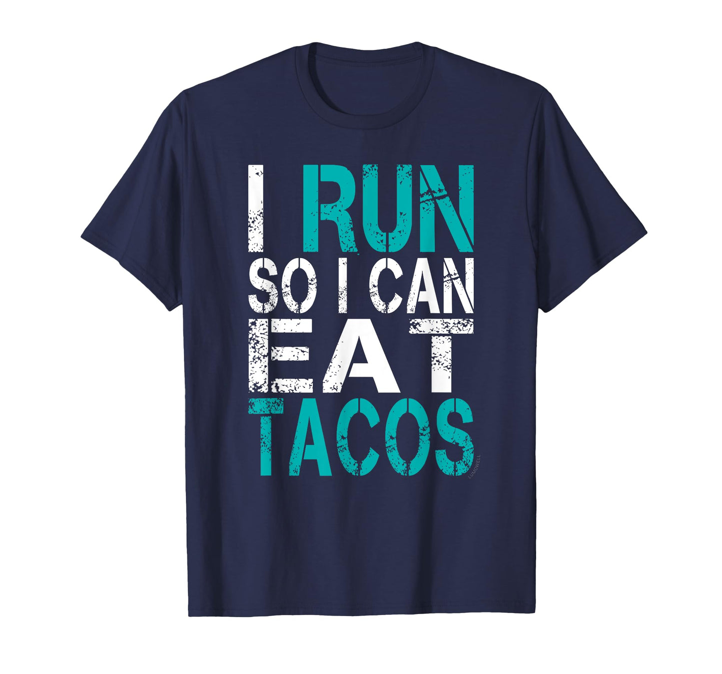 I Run So I Can Eat Tacos Shirt