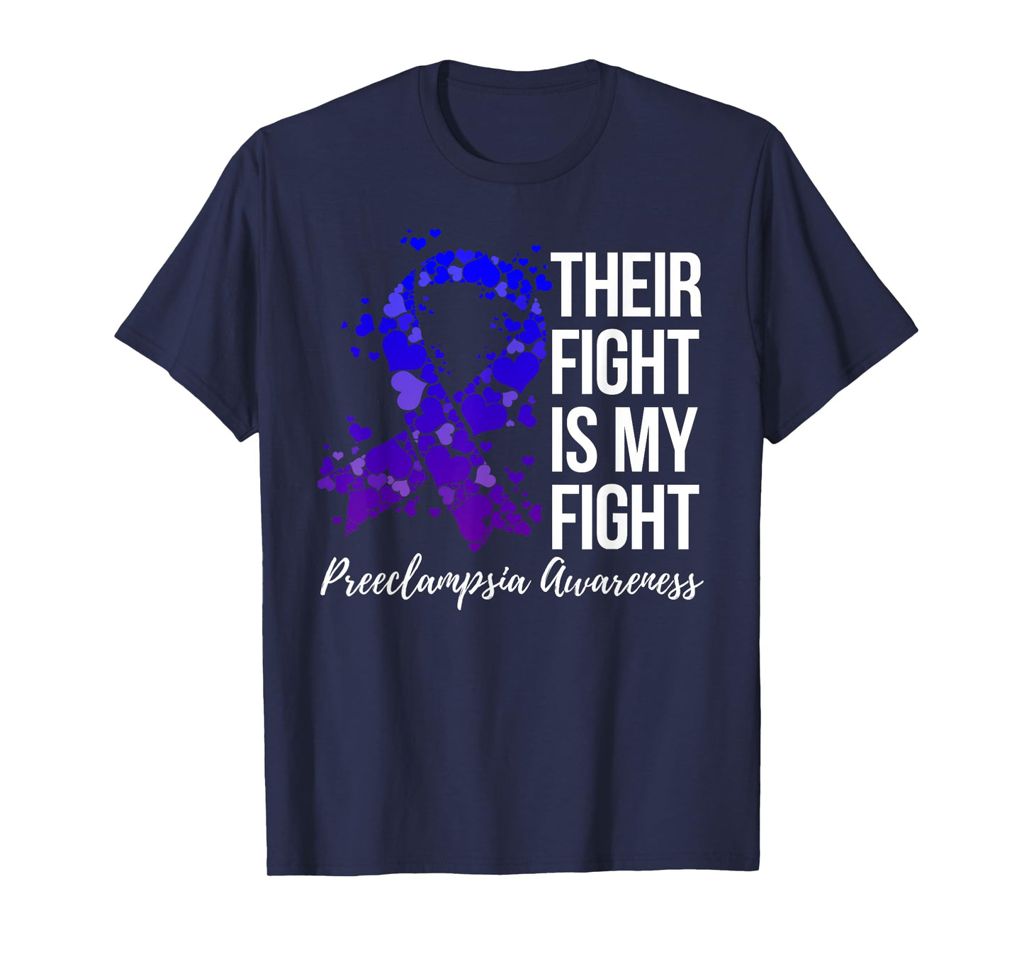Their Fight Is My Fight Preeclampsia Awareness T-Shirt