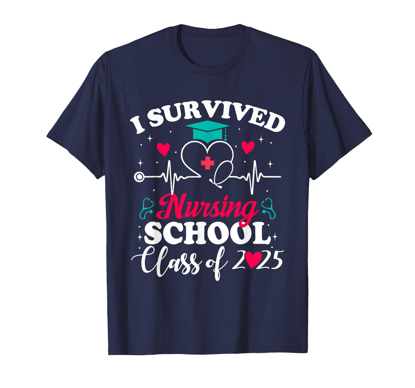 I Survived Nursing School Class Of 2025 Nurse School Grad T-Shirt