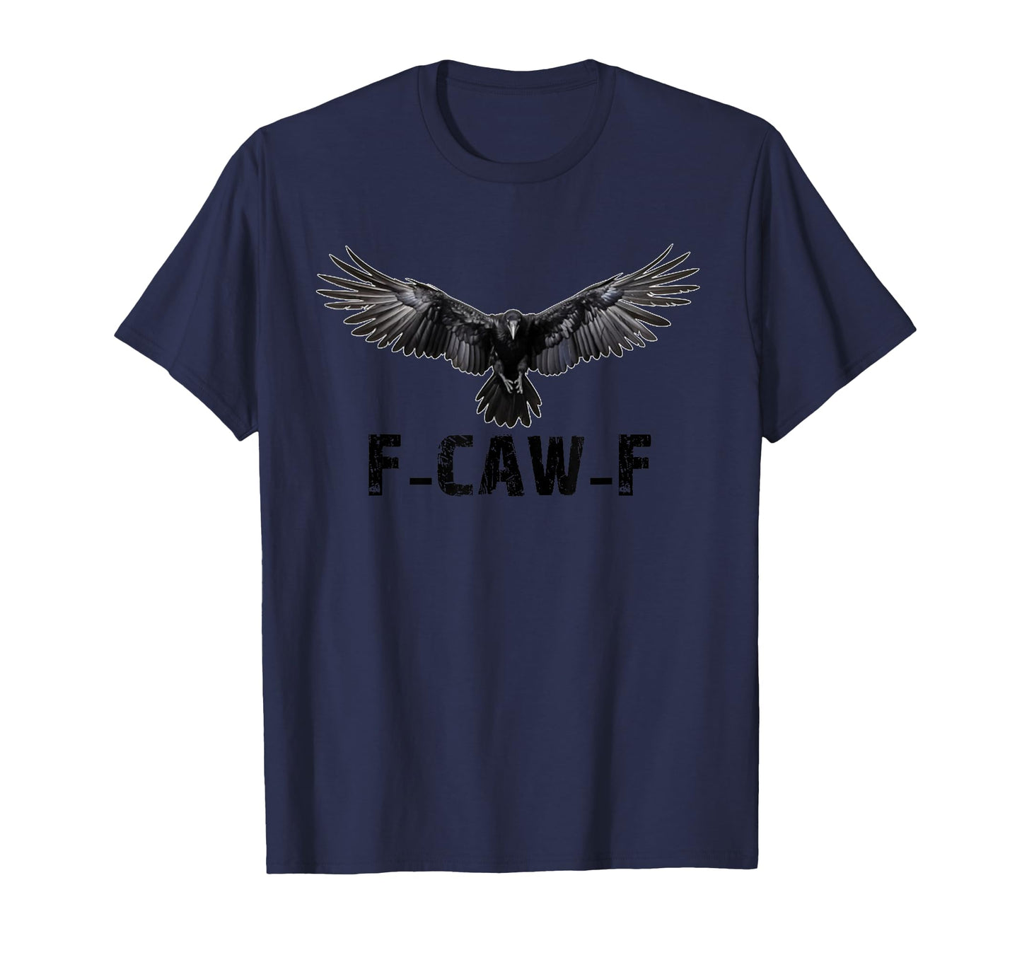 F-Caw-F Funny Humor T-Shirt
