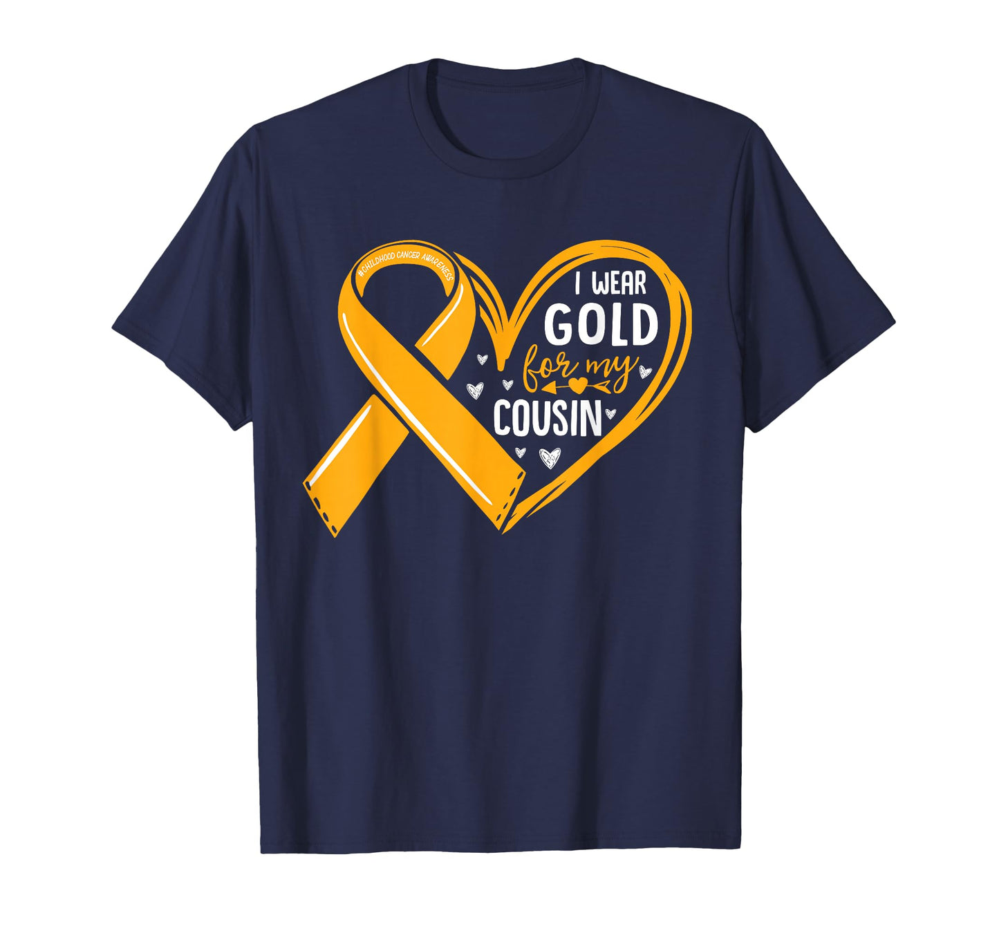I Wear Gold For My Cousin Childhood Cancer Awareness Ribbon T-Shirt