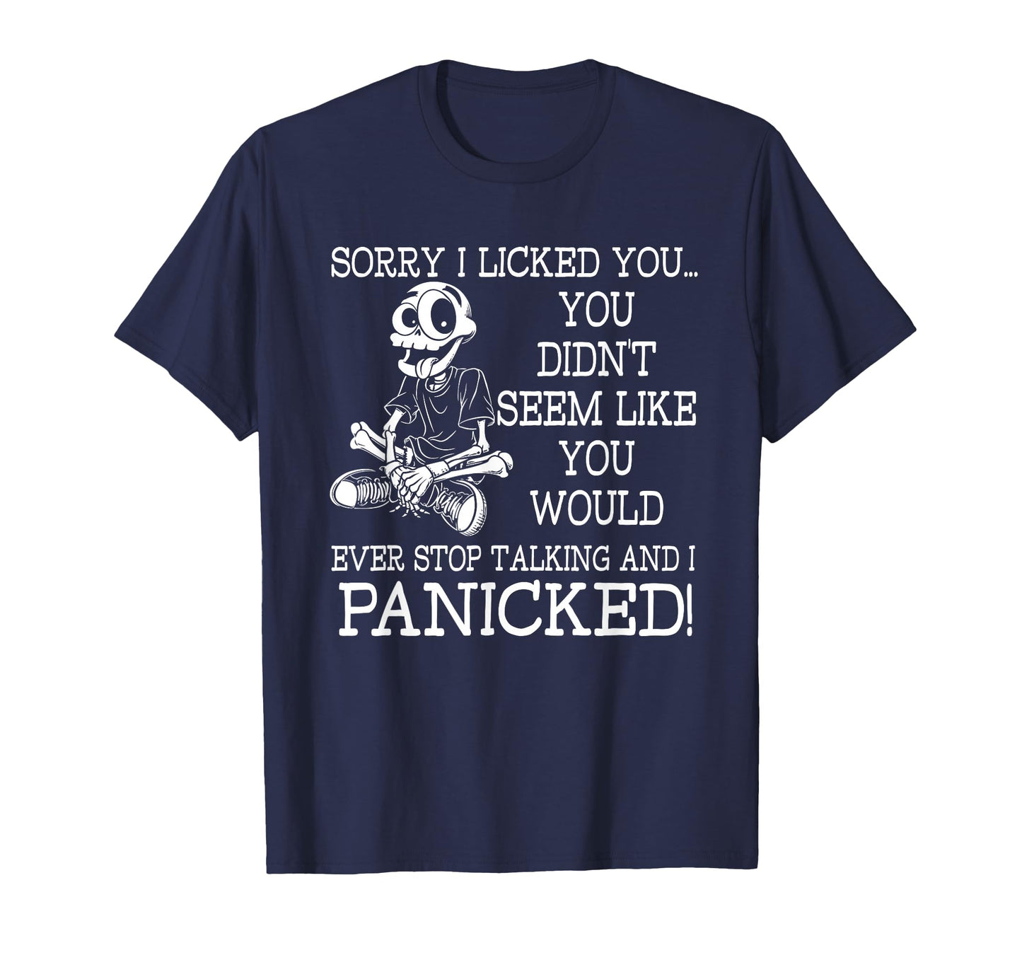 Sorry I Licked You Funny Dog Humor T-Shirt