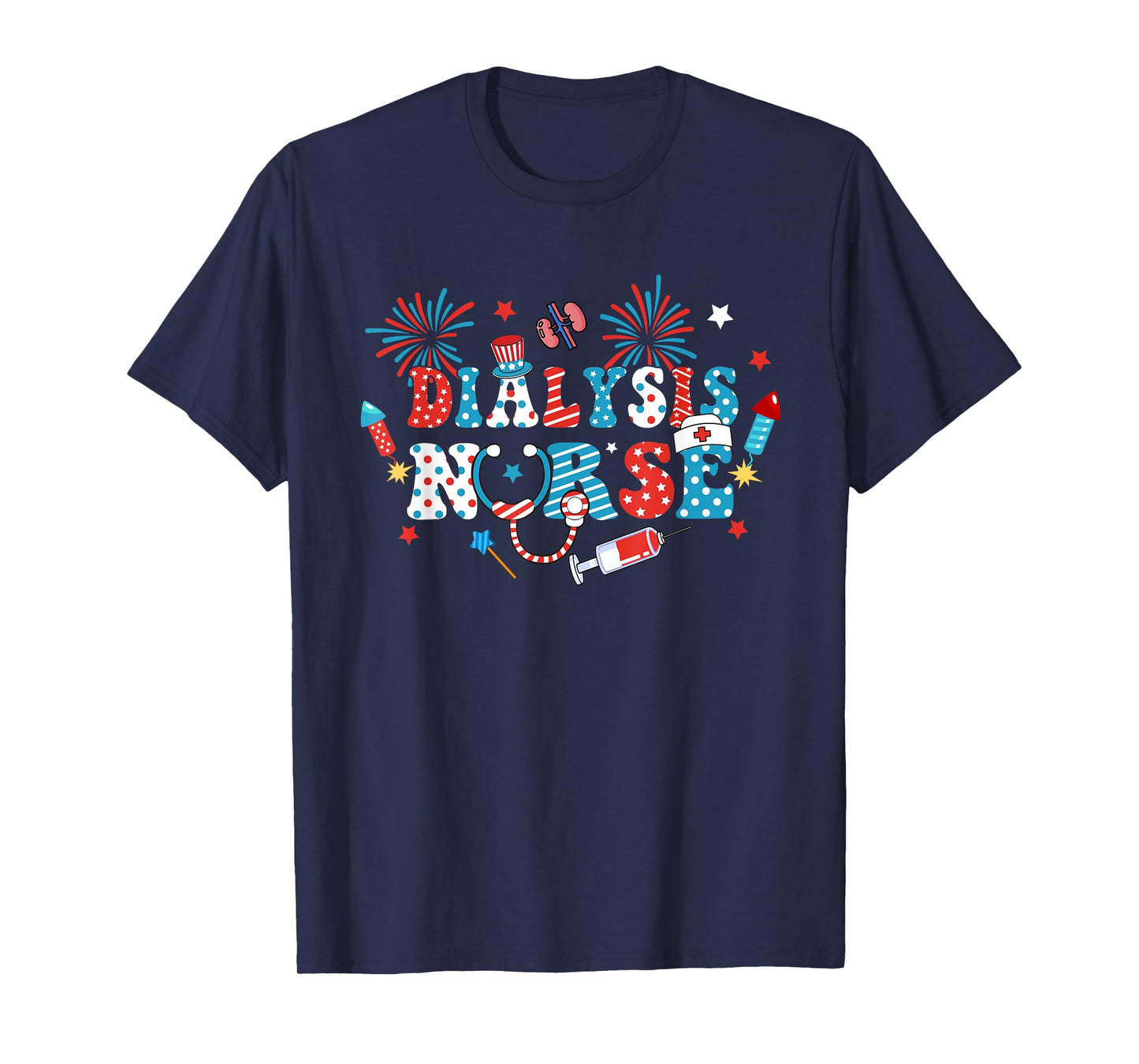 America USA Fireworks Dialysis Nurse 4th Of July Women Men T-Shirt