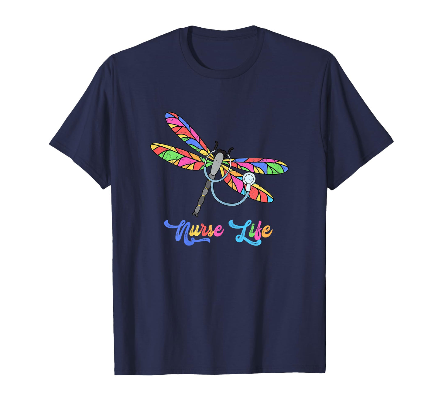 Colorful dragonfly Nurse life T-Shirt