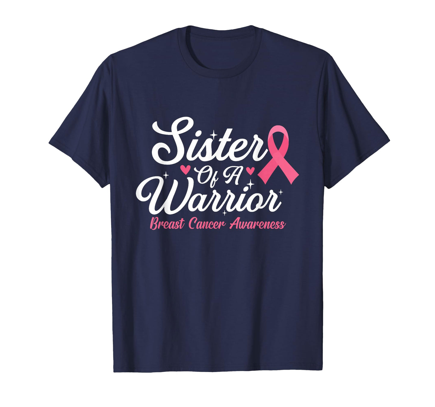 Sister of A Warrior - Breast Cancer Awareness Pink Ribbon T-Shirt
