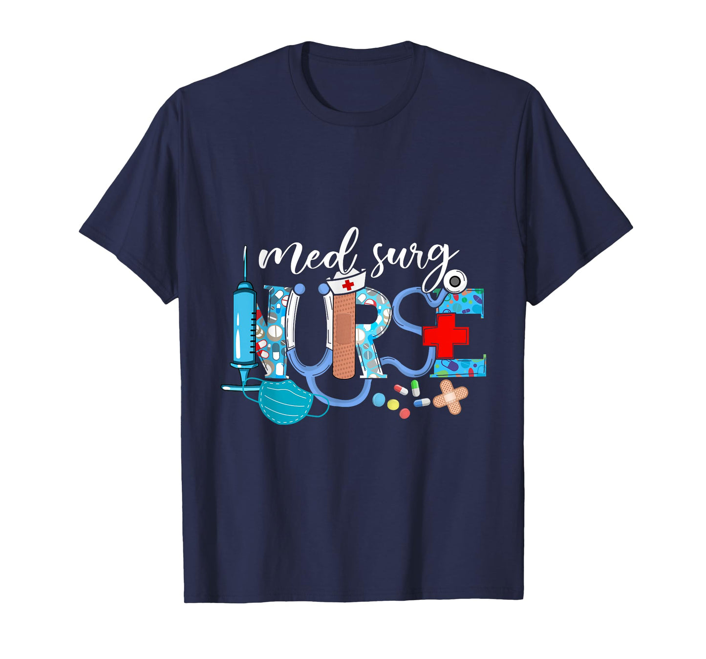 Med Surg Nurse Cute Nurses Week Surgical Medical T-Shirt