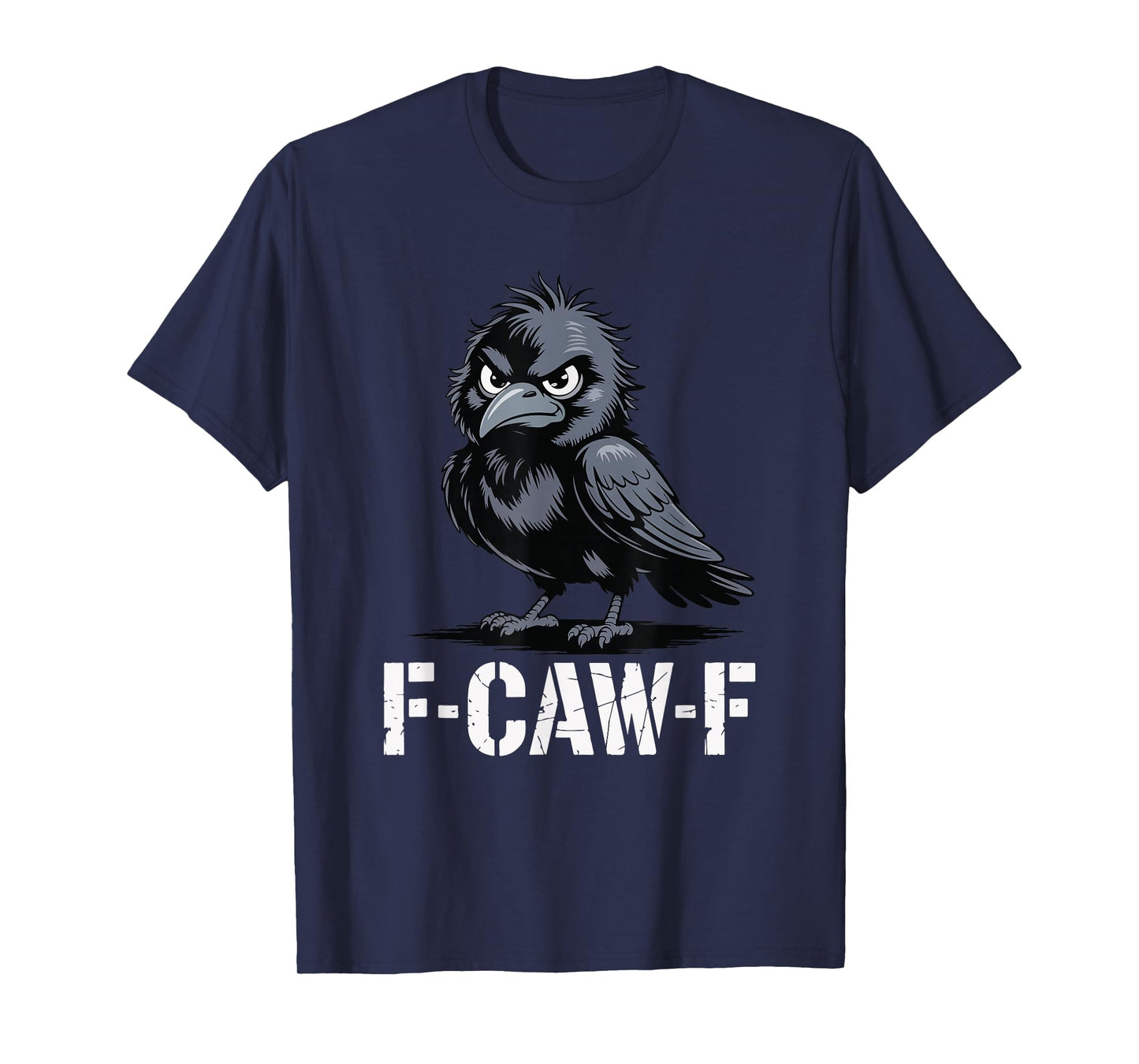 F-CAW-F Angry Raven Funny Bird Attitude Meme T-Shirt