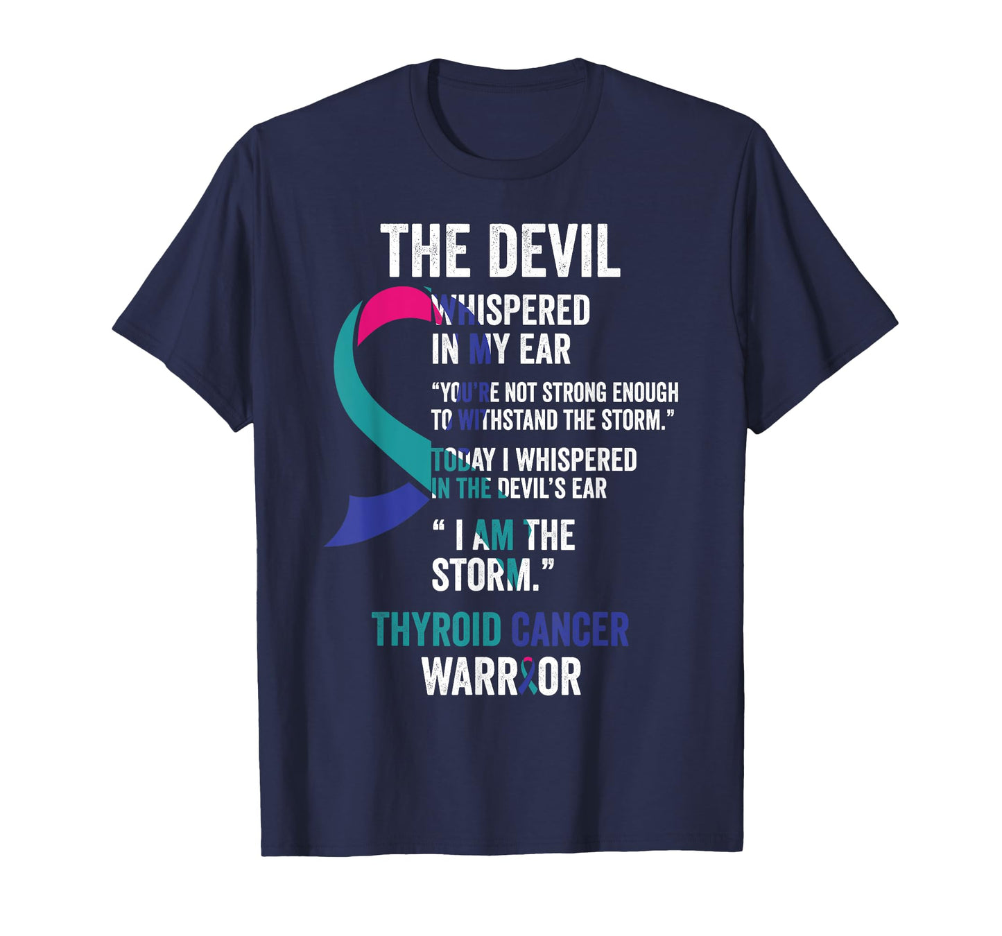 The Devil- Thyroid Cancer Awareness Support Ribbon T-Shirt