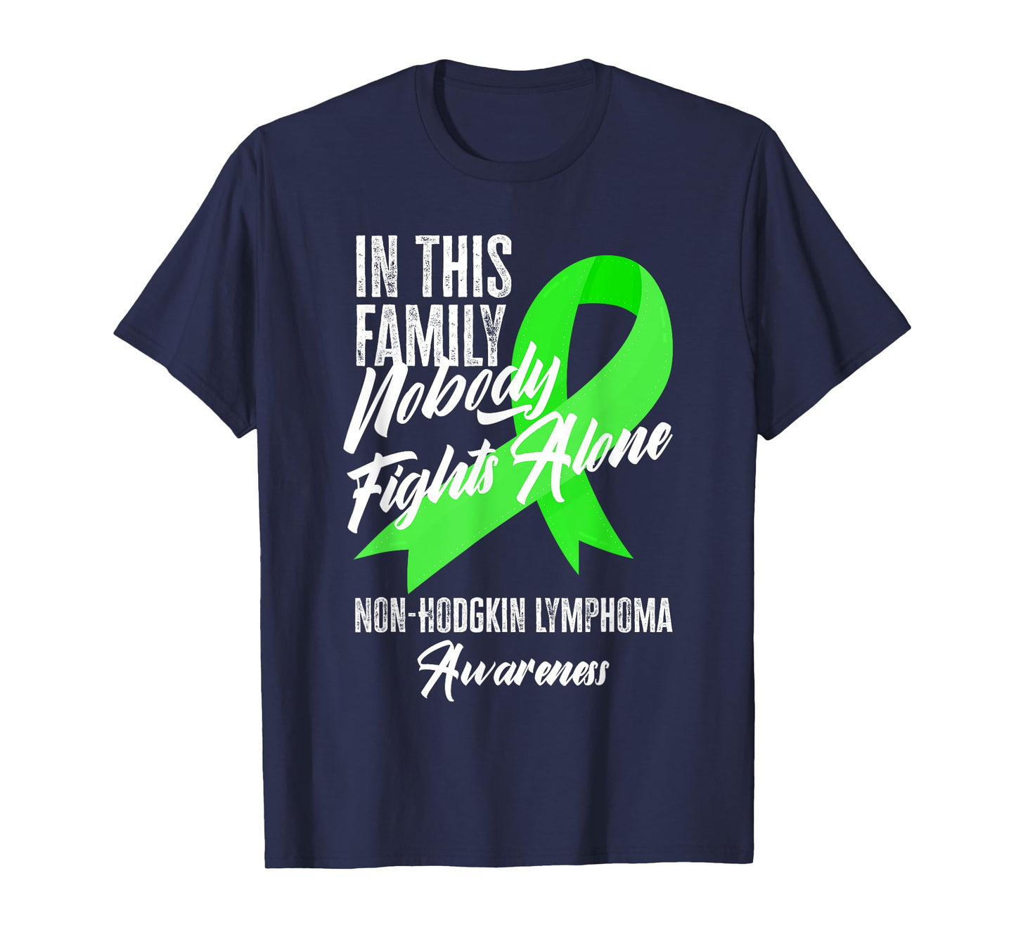 In This Family Nobody Fights Alone Non-Hodgkin Lymphoma T-Shirt