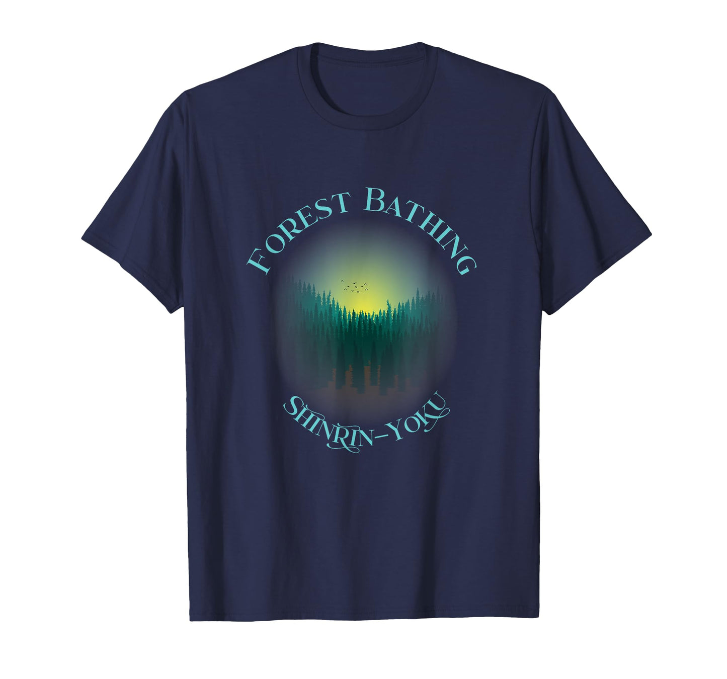 Forest Bathing - Sunrise, Shinrin-Yoku Idea Introduction T-Shirt