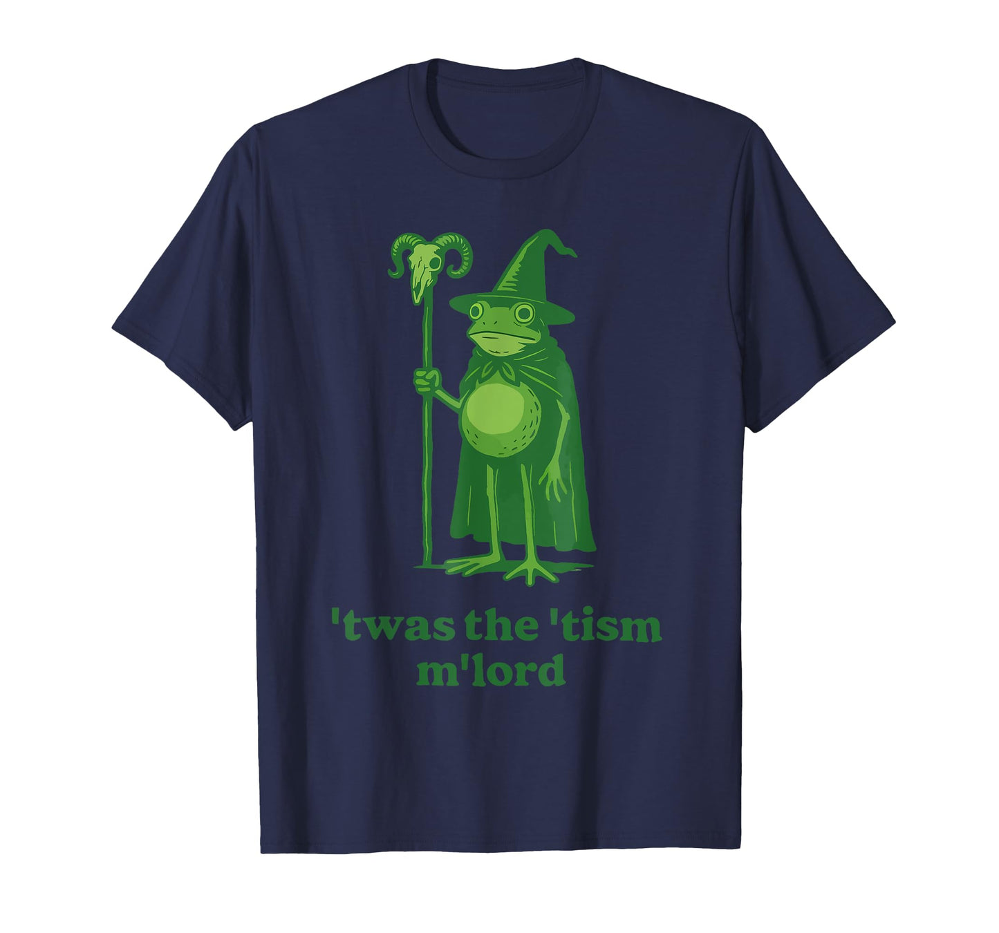 Frog Wizard Meme T'was the 'Tism M'Lord Autism Awareness T-Shirt