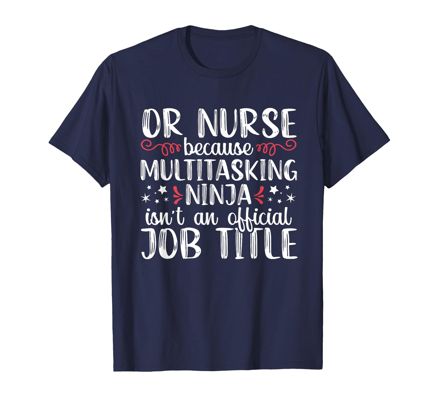 Multitasking Ninja Operating Room Nurse Funny Nursing RN T-Shirt
