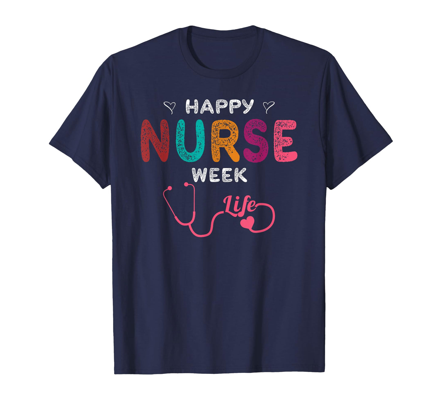 Happy Nurse Week T-Shirt