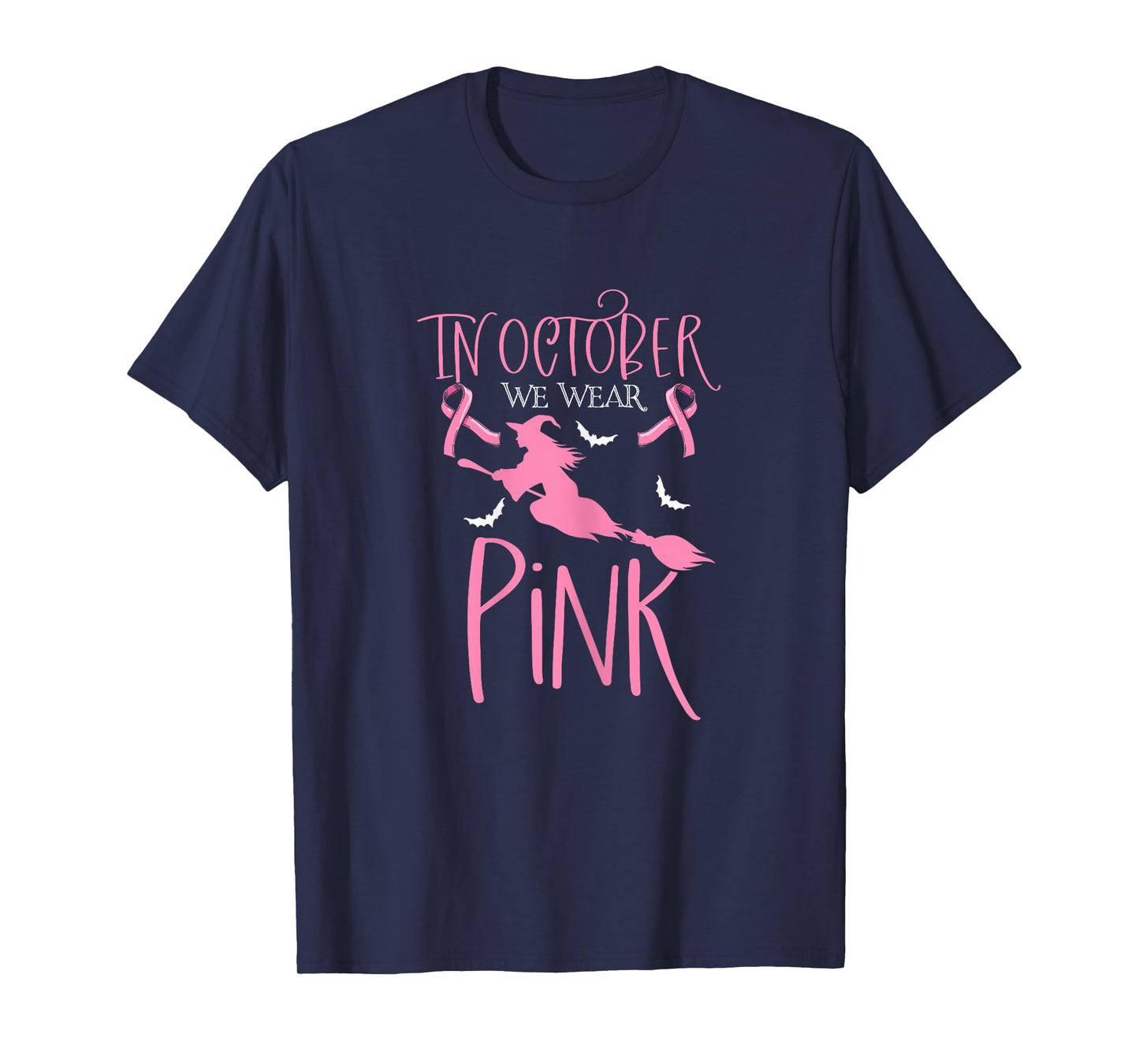 In October We Wear Pink Scary Witch Love Cancer Mom T-Shirt