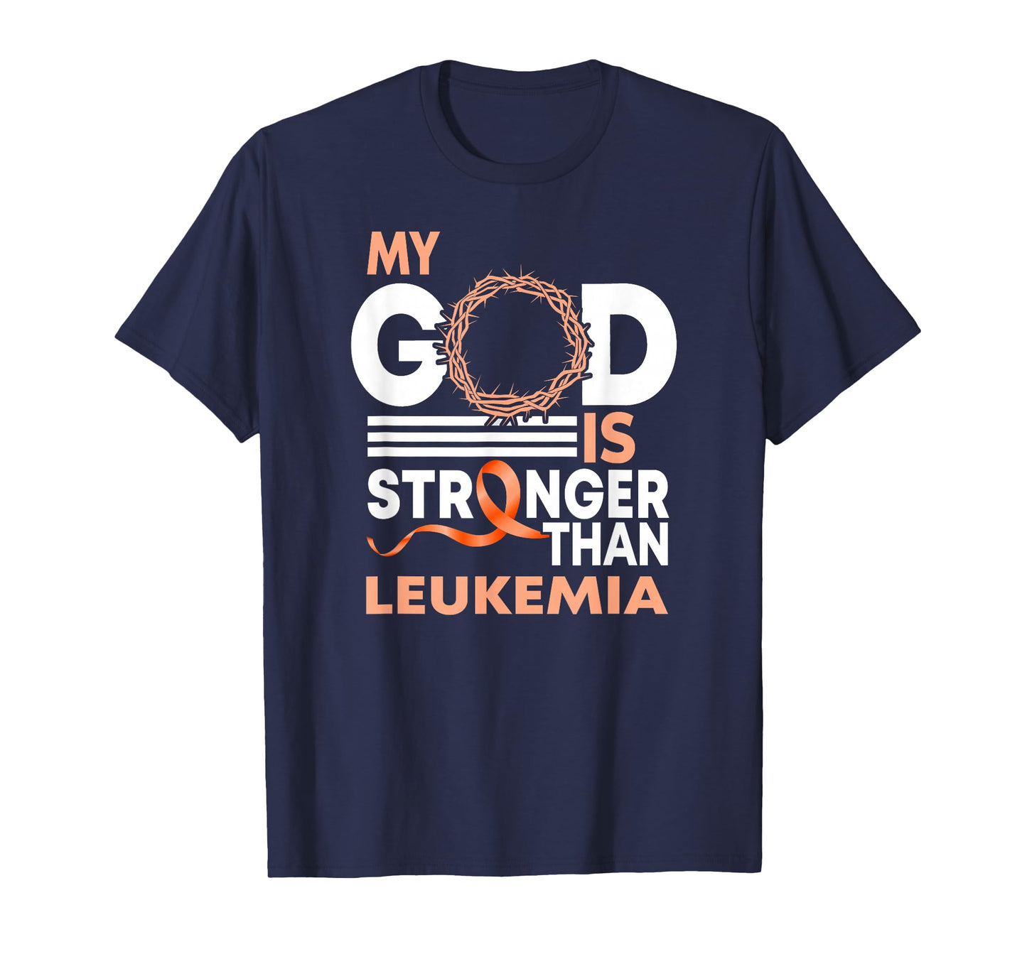 Faith My God Is Stronger Than Leukemia Awareness Ribbon T-Shirt
