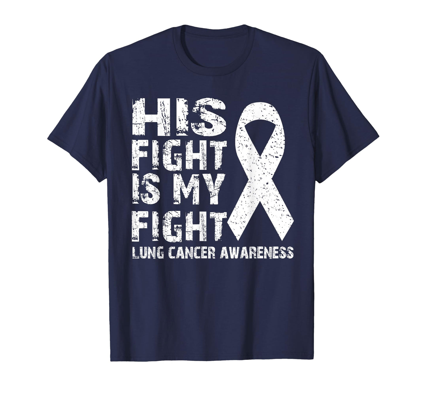 His fight is my fight Lung cancer awareness T-Shirt