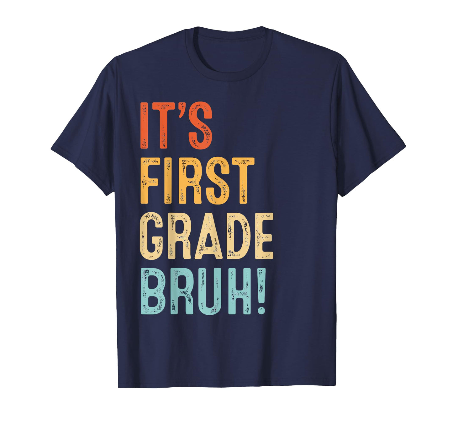 It's First Garde 1st Grade Bruh Funny Teacher Back To School T-Shirt