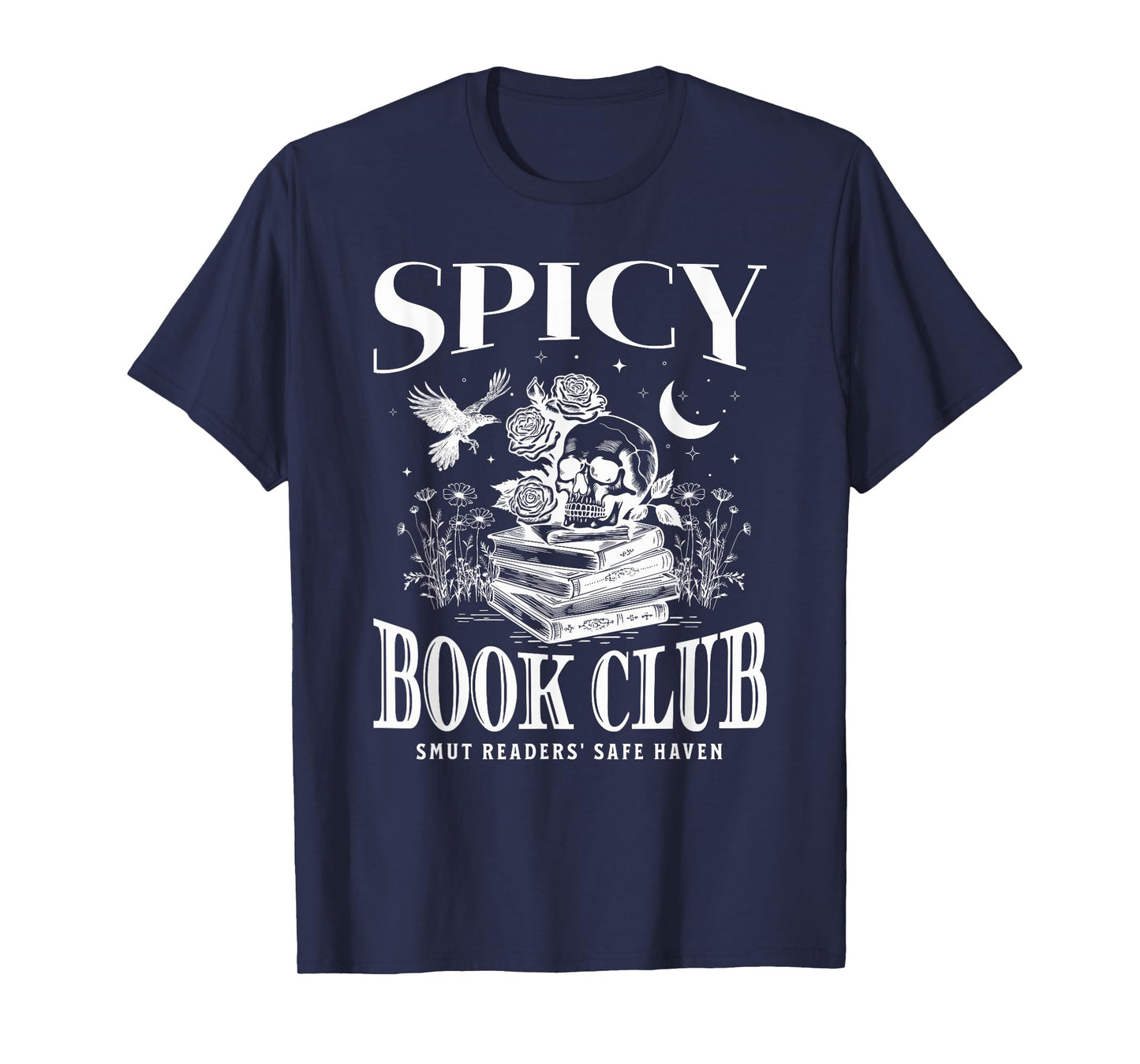Spicy Book Club Morally Grey Books Novel Lover Bookworm SMUT T-Shirt