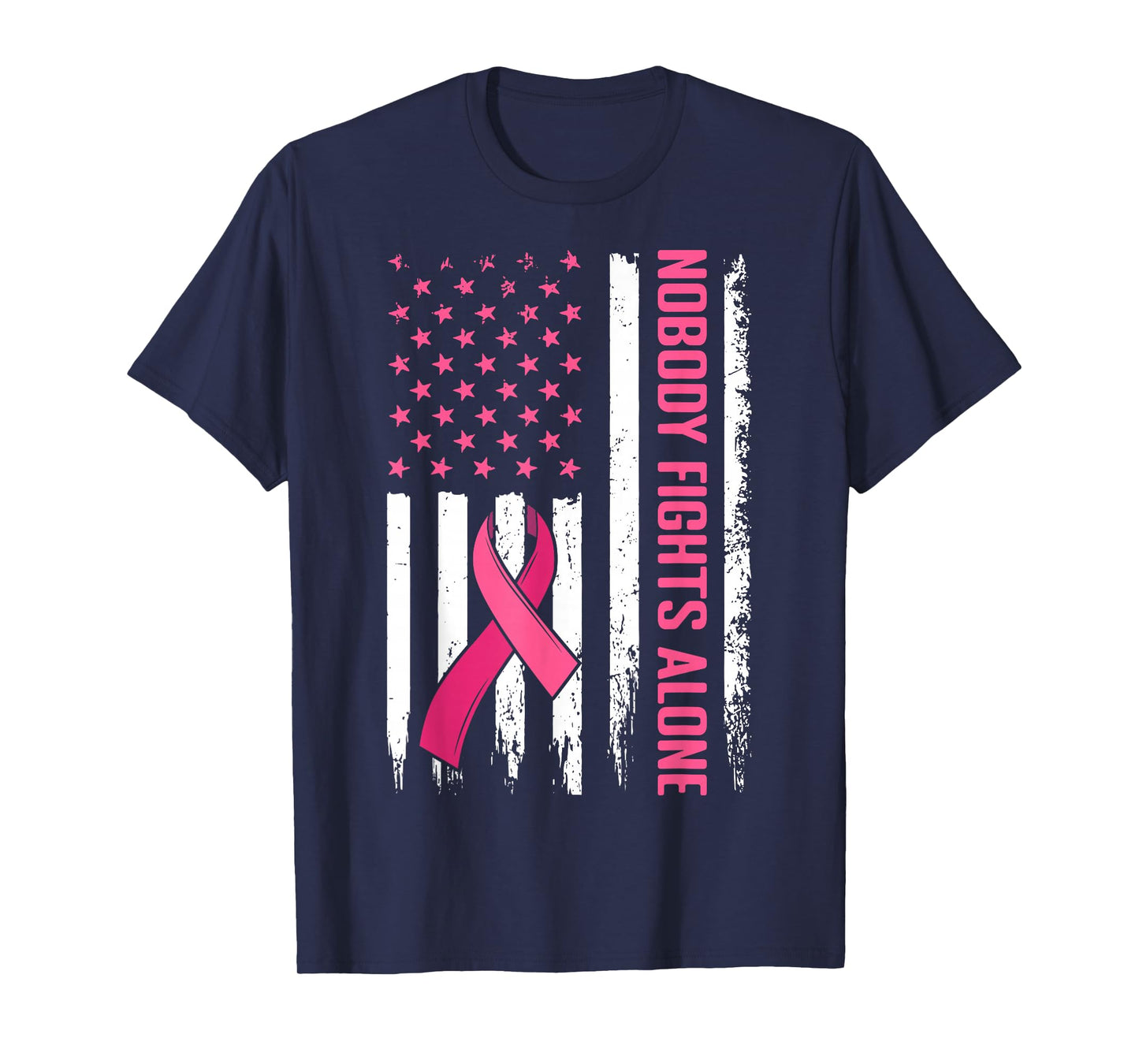 Nobody Fights Alone Breast Cancer Awareness Pink Ribbon Flag T-Shirt