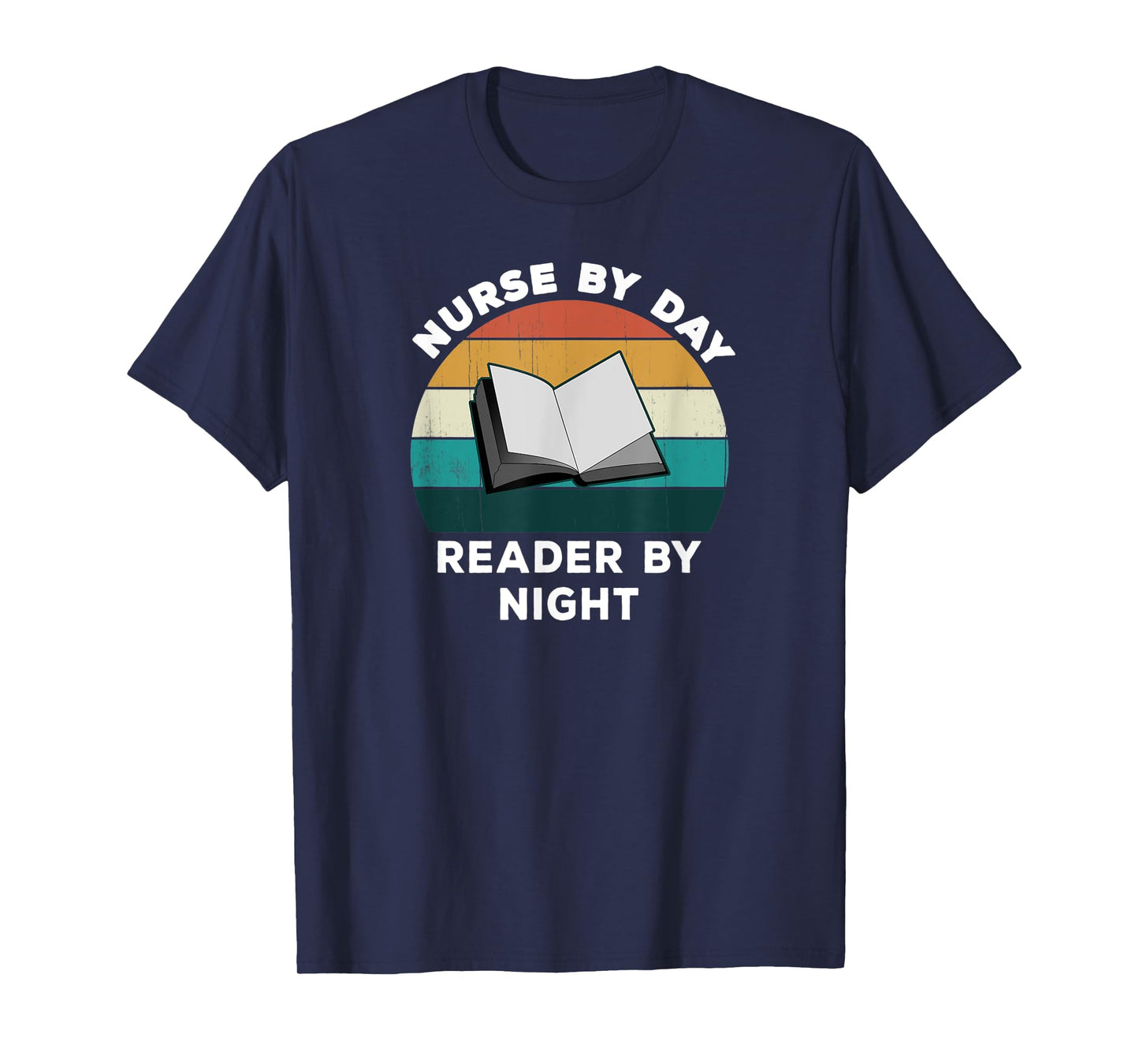 Funny Nurse By Day Reader By Night: Cool Nursing Book Lover T-Shirt