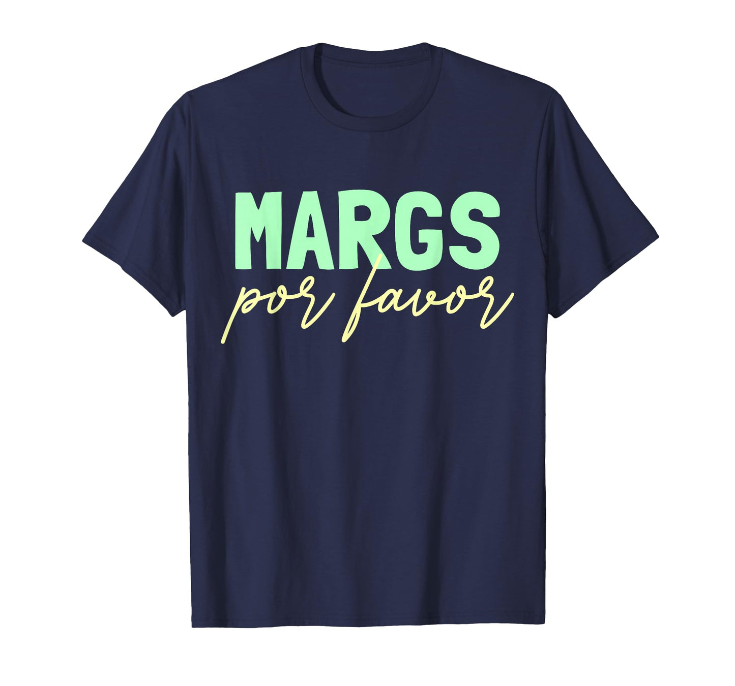 Margs Por Favor Margarita Lover Fiesta Margs Por Favor T-Shirt