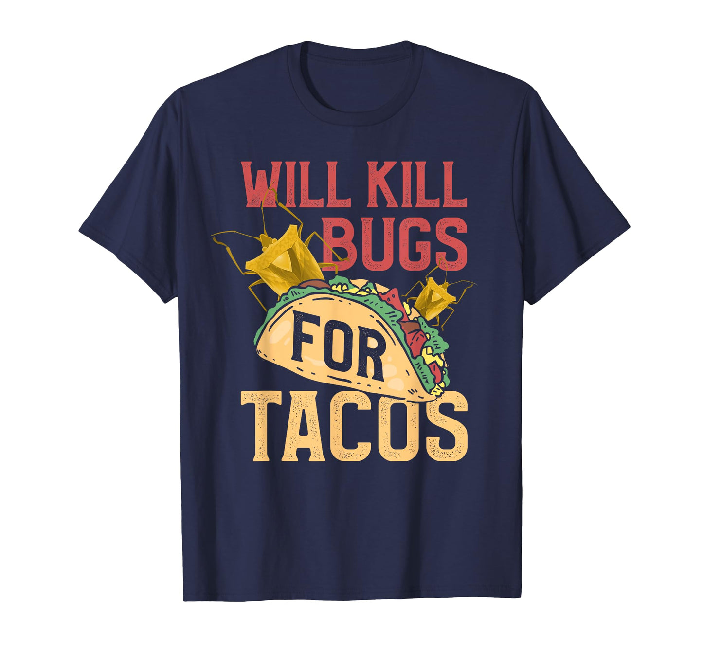 Pest Control Shirt Funny Terminate Bugs Tacos Exterminator T-Shirt