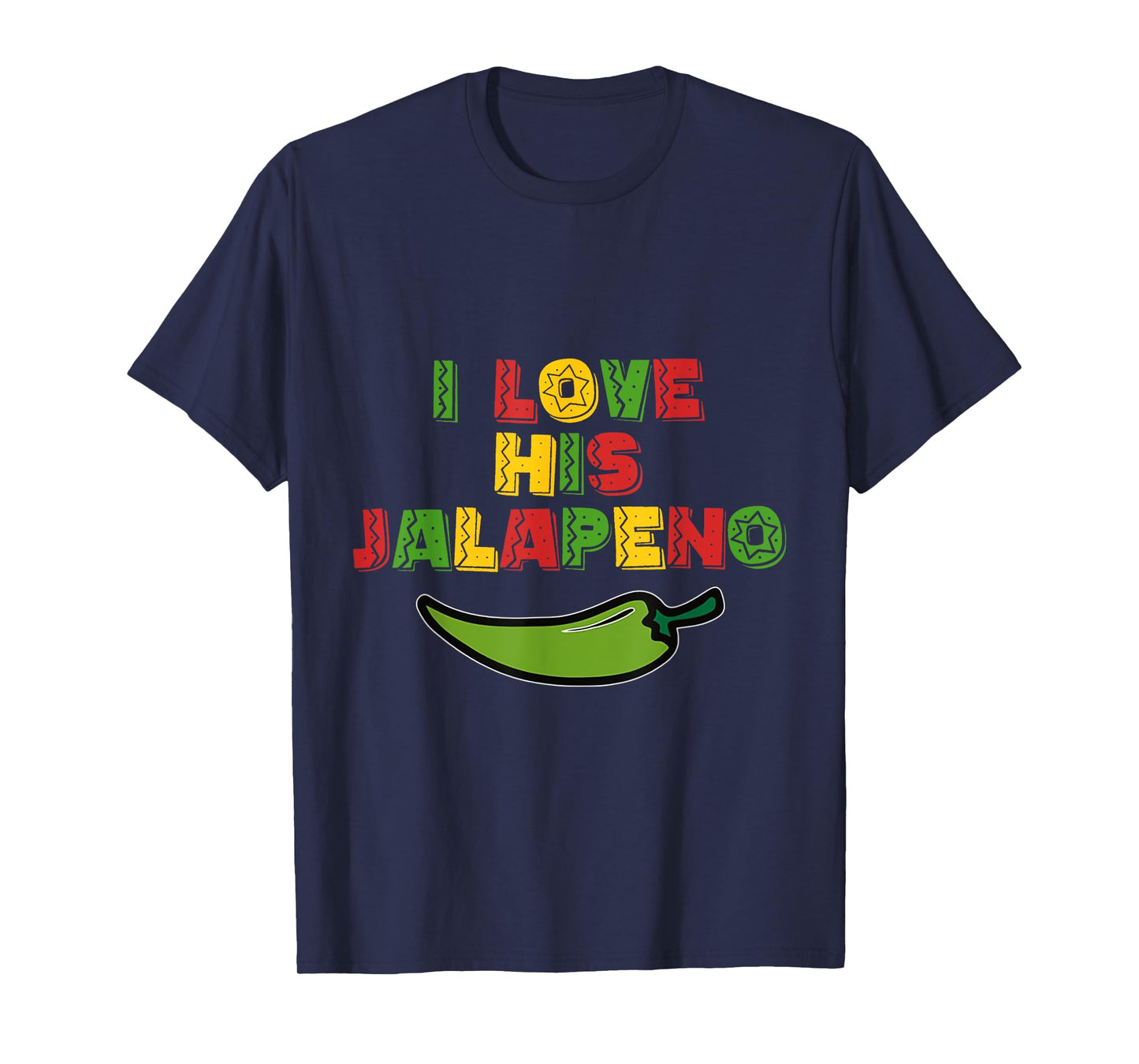 I Love His Jalapeno I Love Her Tacos Funny Cinco De Mayo T-Shirt