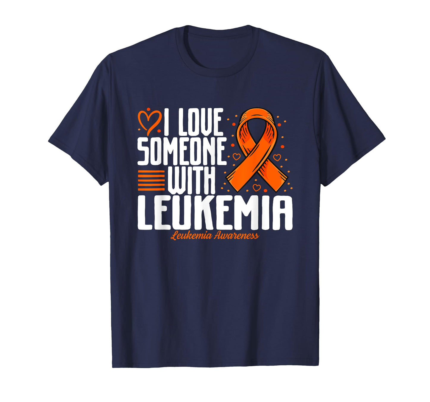 Leukemia Blood Cancer I love Someone with Leukemia Awareness T-Shirt