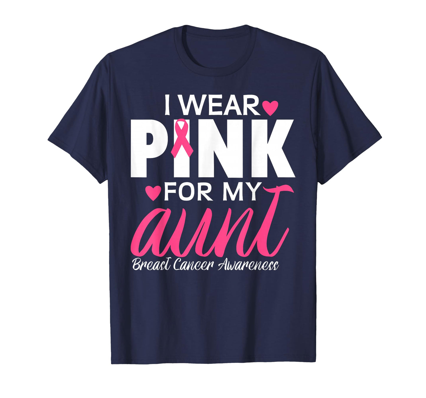 I Wear Pink For My Aunt Breast Cancer Awareness T-Shirt